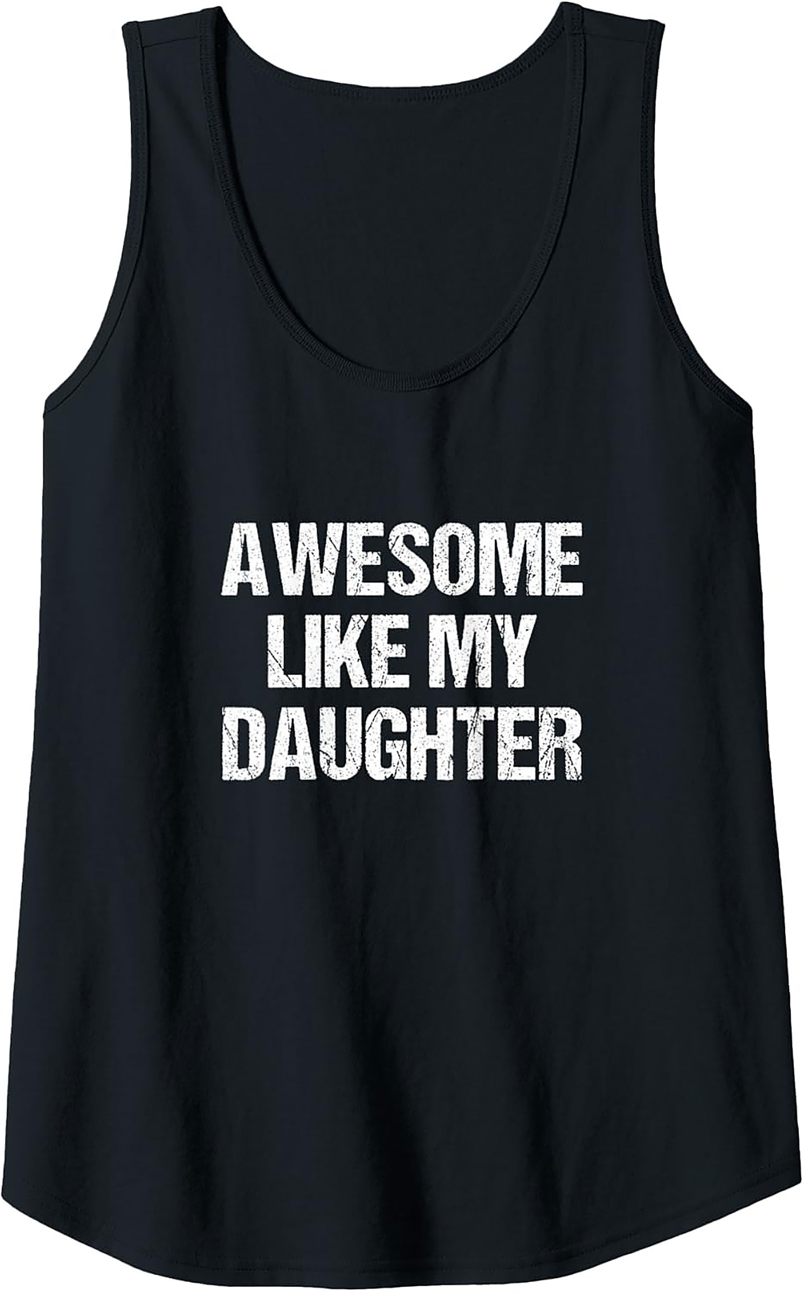 Proud Father Tank Top Awesome Like My Daughter Graphic