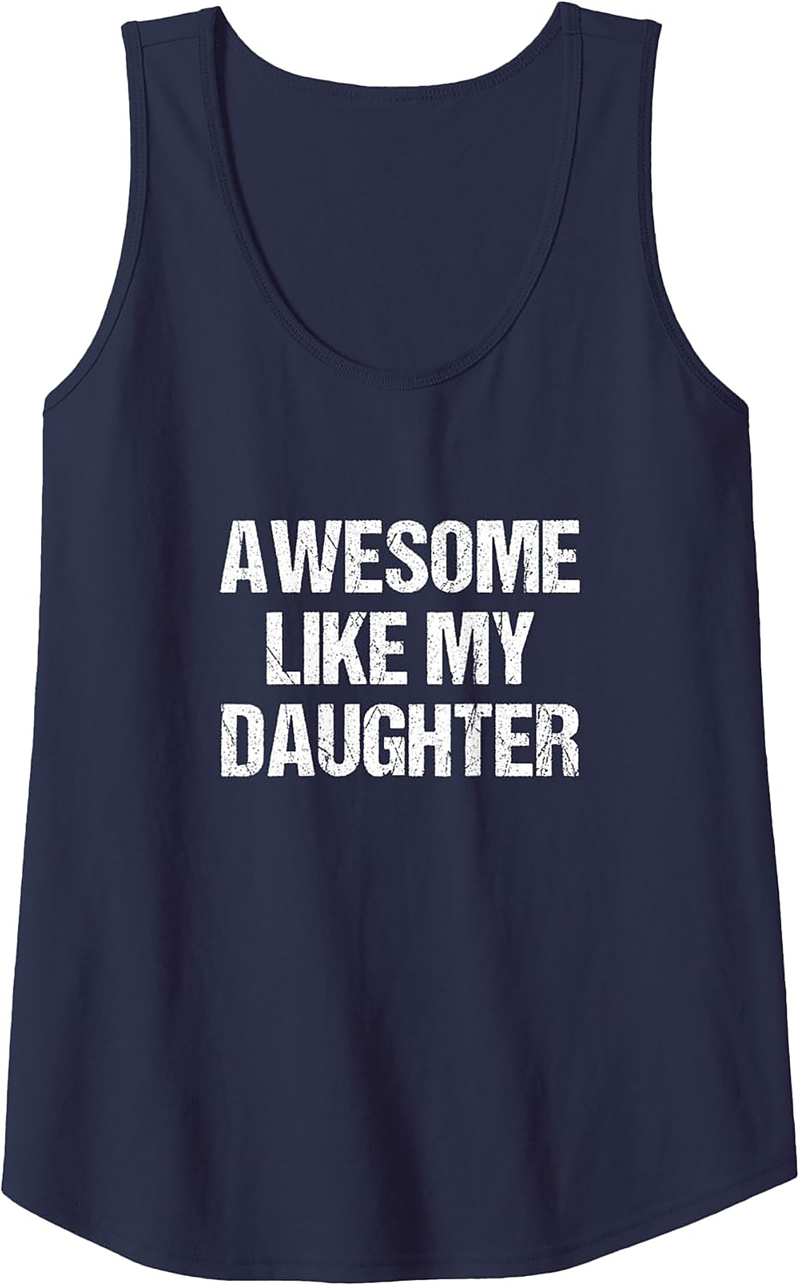 Proud Father Tank Top Awesome Like My Daughter Graphic
