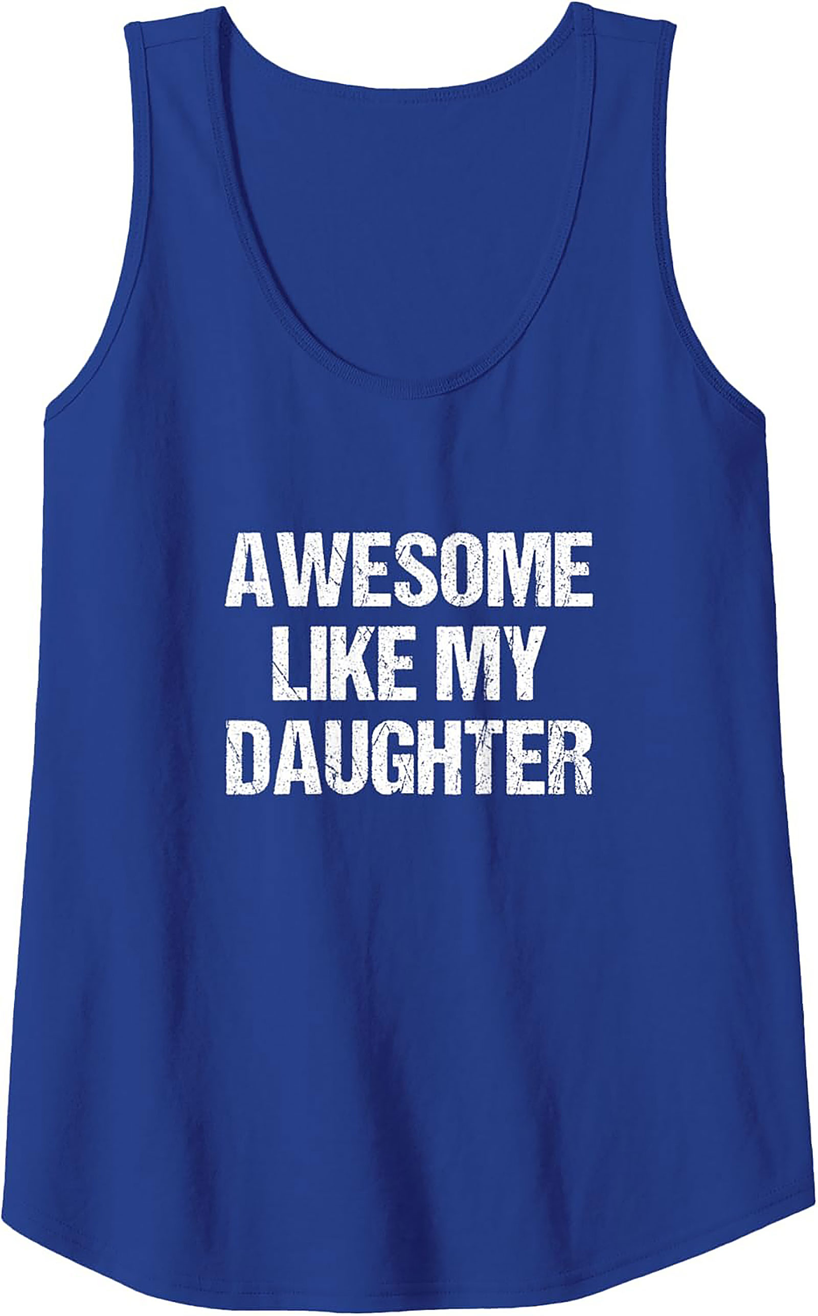 Proud Father Tank Top Awesome Like My Daughter Graphic