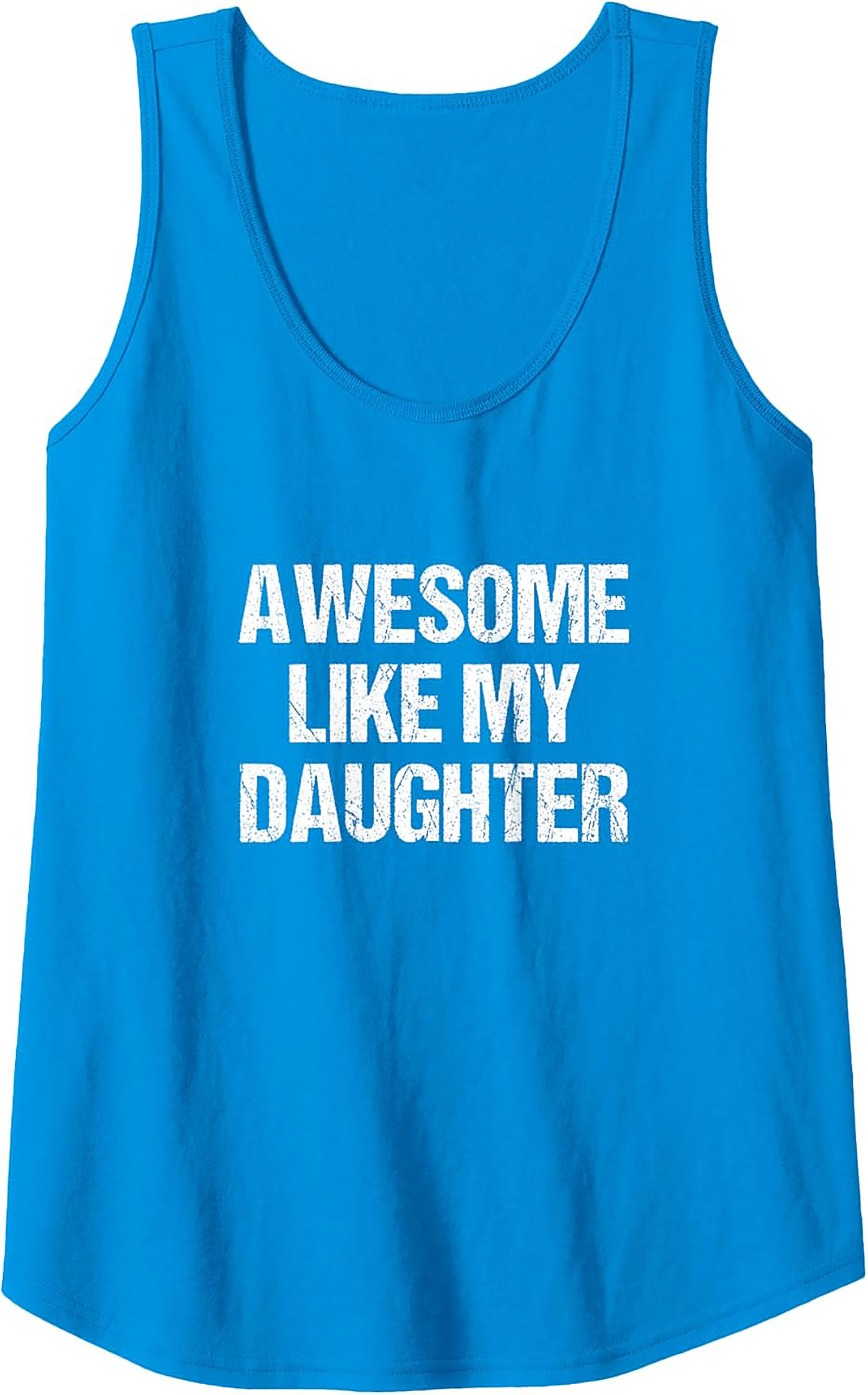 Proud Father Tank Top Awesome Like My Daughter Graphic