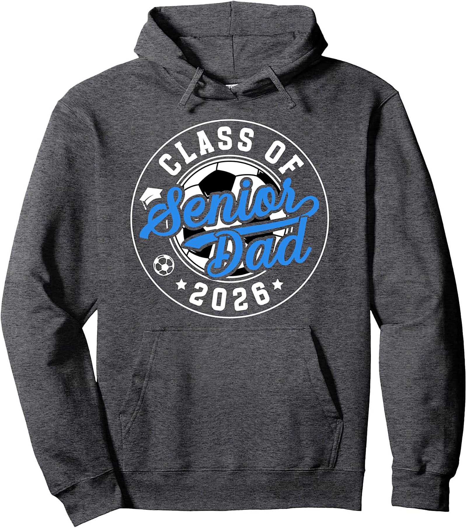 Soccer Senior Dad 2026 Pullover Hoodie Class of 2026 Gift