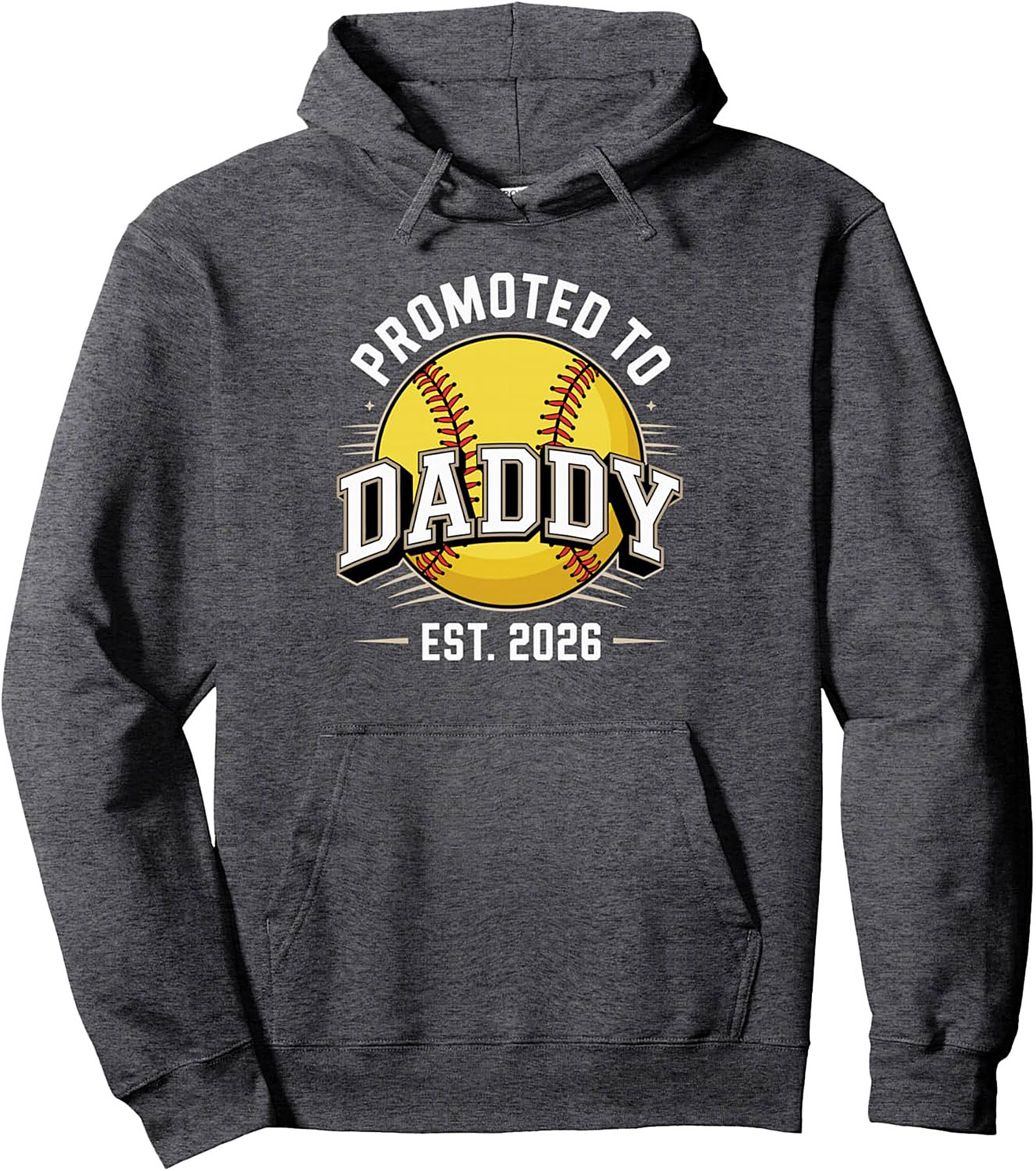 Promoted to Daddy Softball Pullover Hoodie Est. 2026 Gift