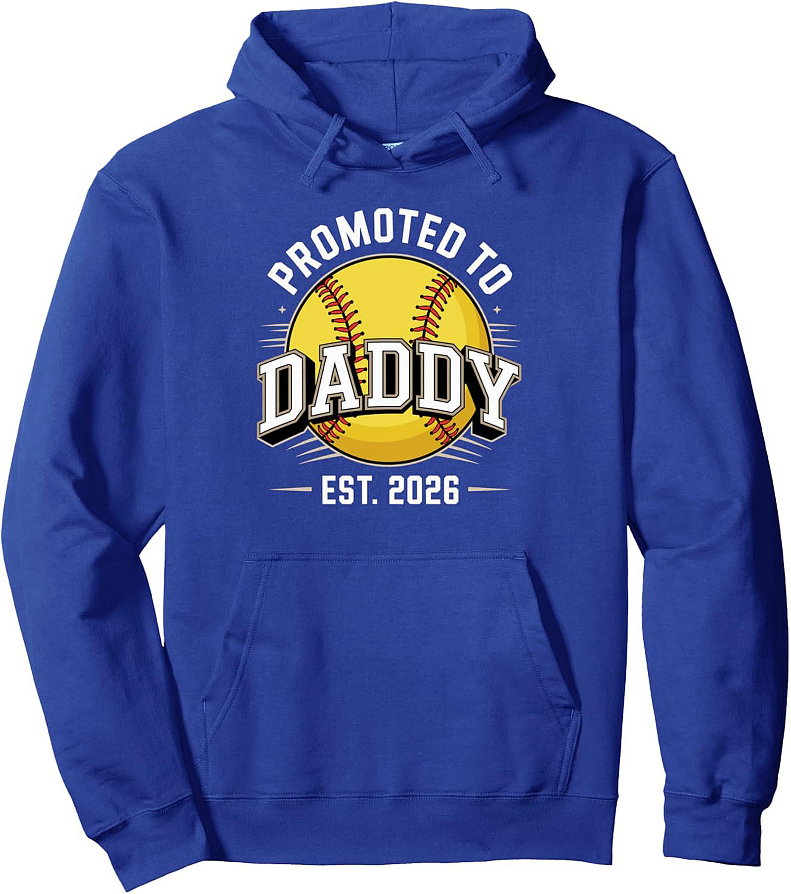 Promoted to Daddy Softball Pullover Hoodie Est. 2026 Gift