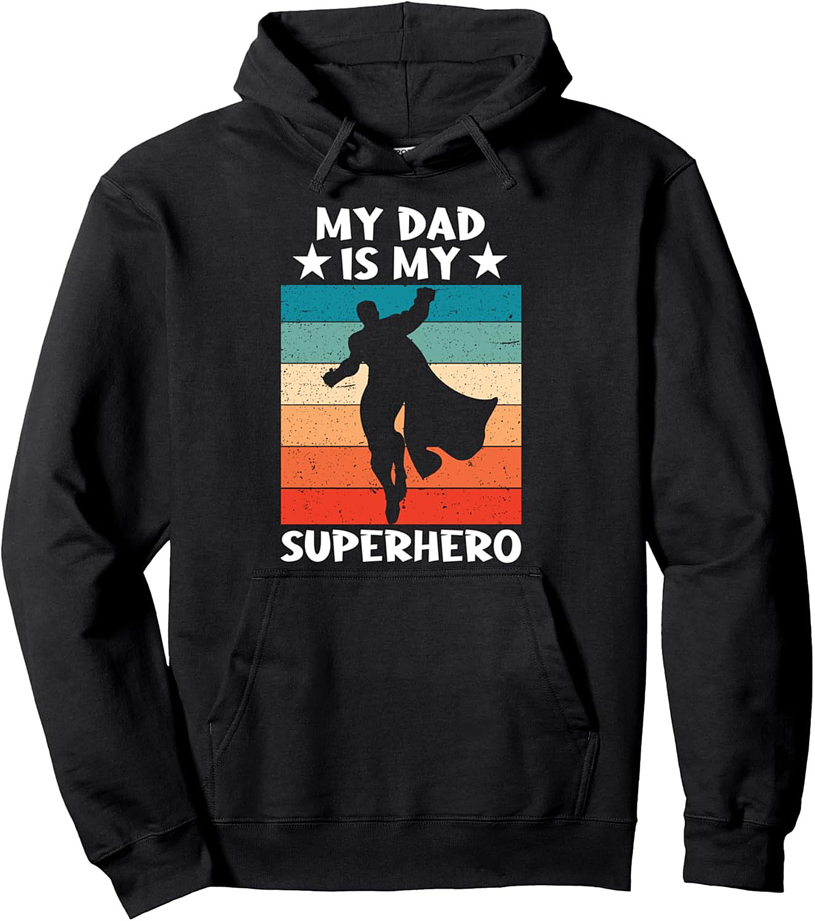 My Dad Is My Superhero Pullover Hoodie Father's Gift