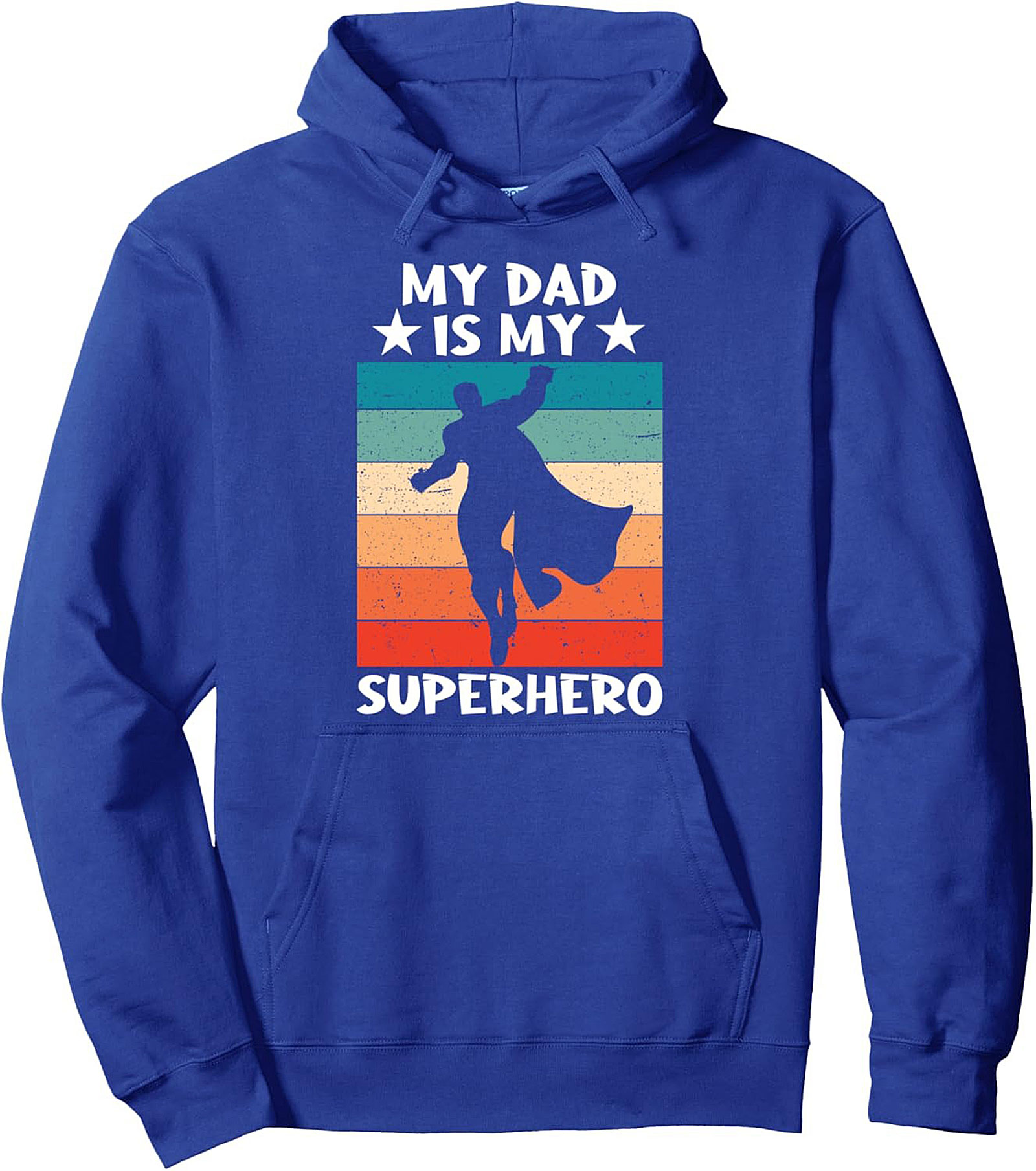 My Dad Is My Superhero Pullover Hoodie Father's Gift