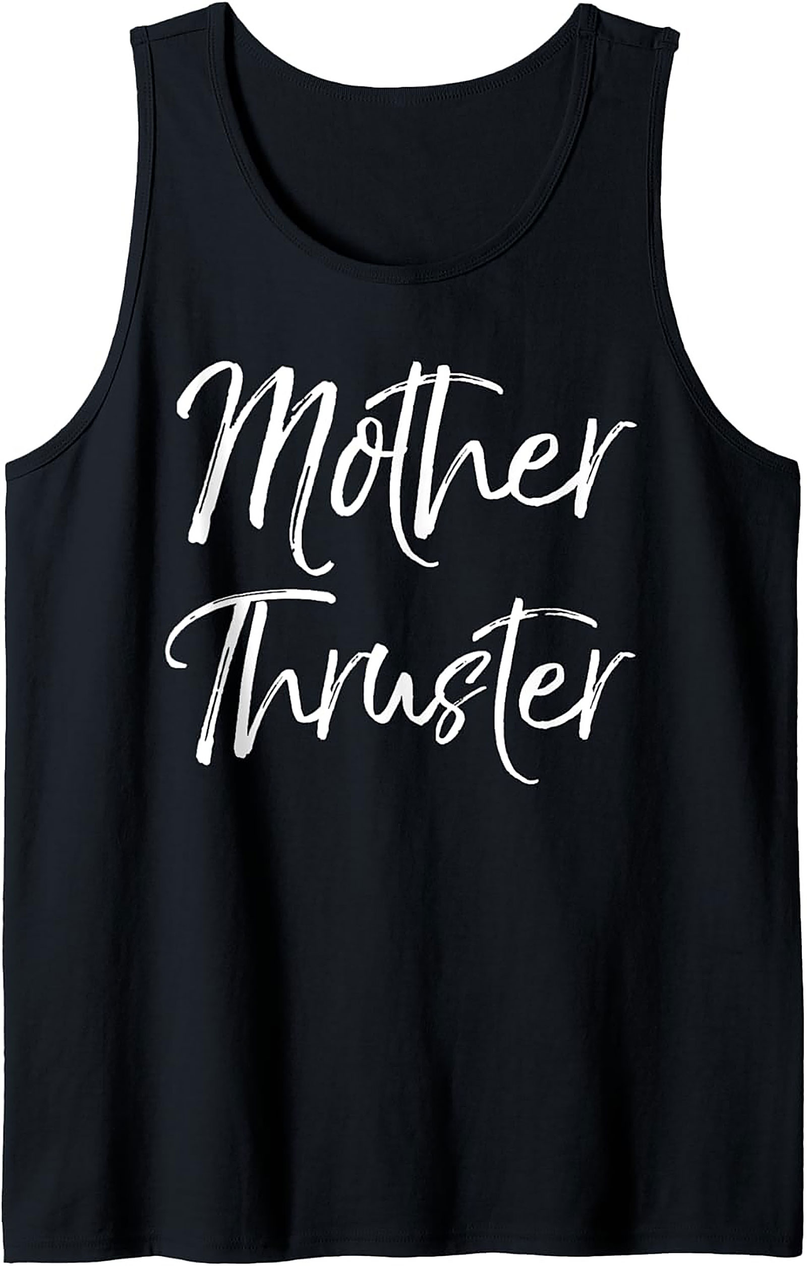 Mother Thruster Graphic Tank Funny Sleeveless Shirt Gift