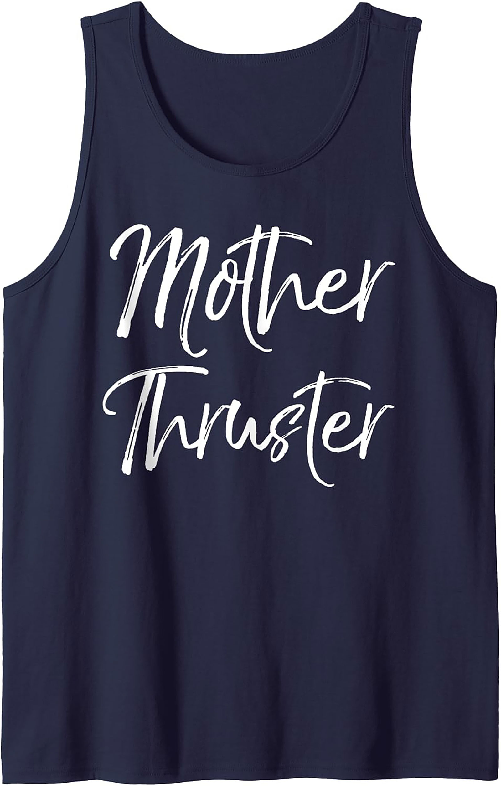 Mother Thruster Graphic Tank Funny Sleeveless Shirt Gift