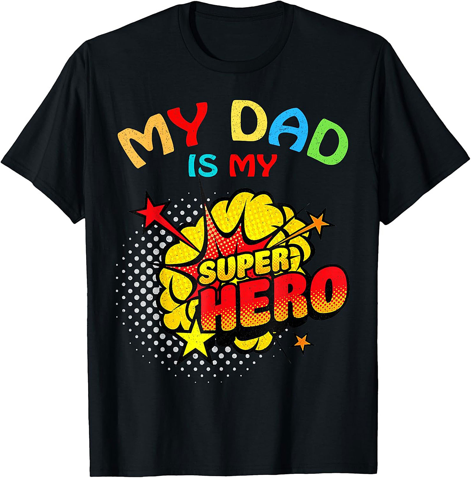 Dad Is My Superhero T-Shirt  Funny Comic Book Unisex Tee