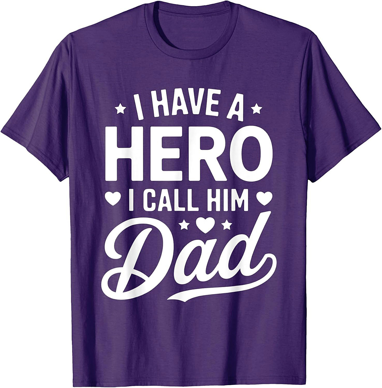 Hero Dad T-shirt Have A Hero Call Him Dad Tee