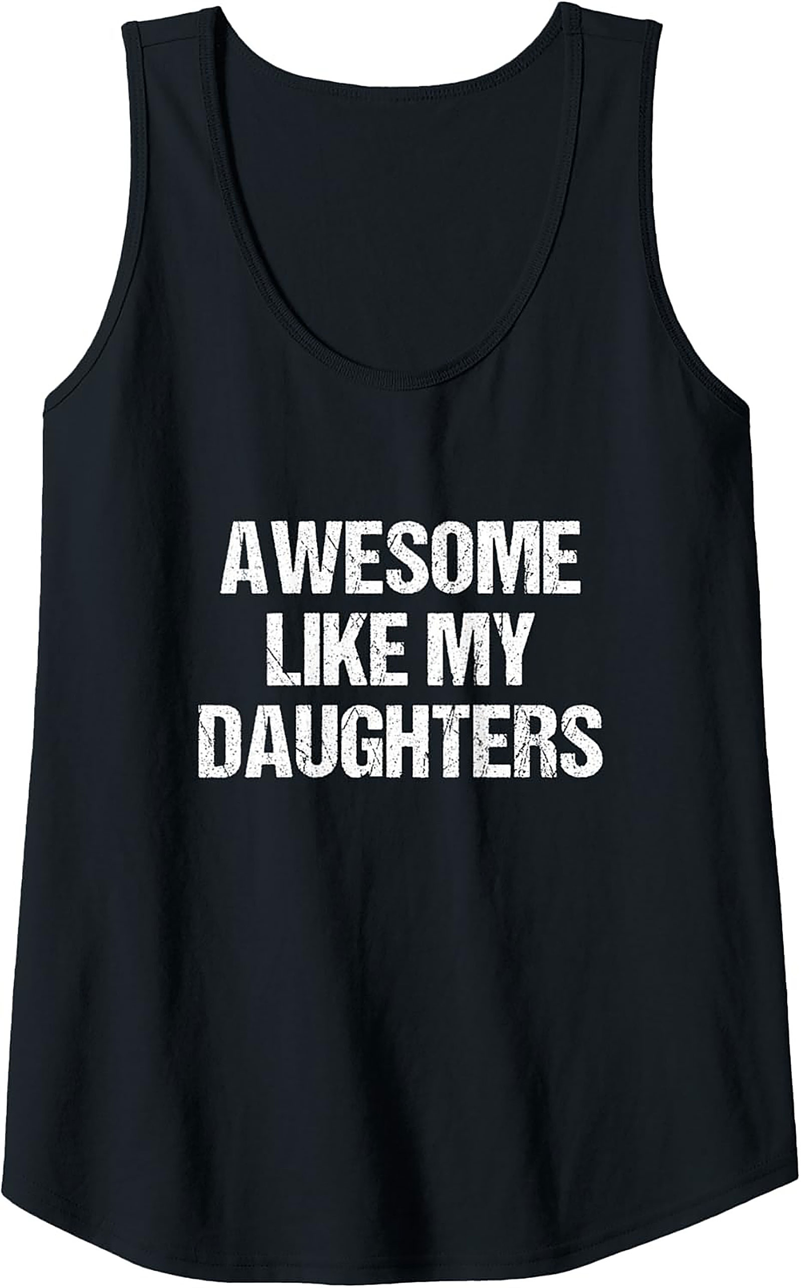 Proud Dad Tank Top Awesome Like My Daughters Graphic Tank