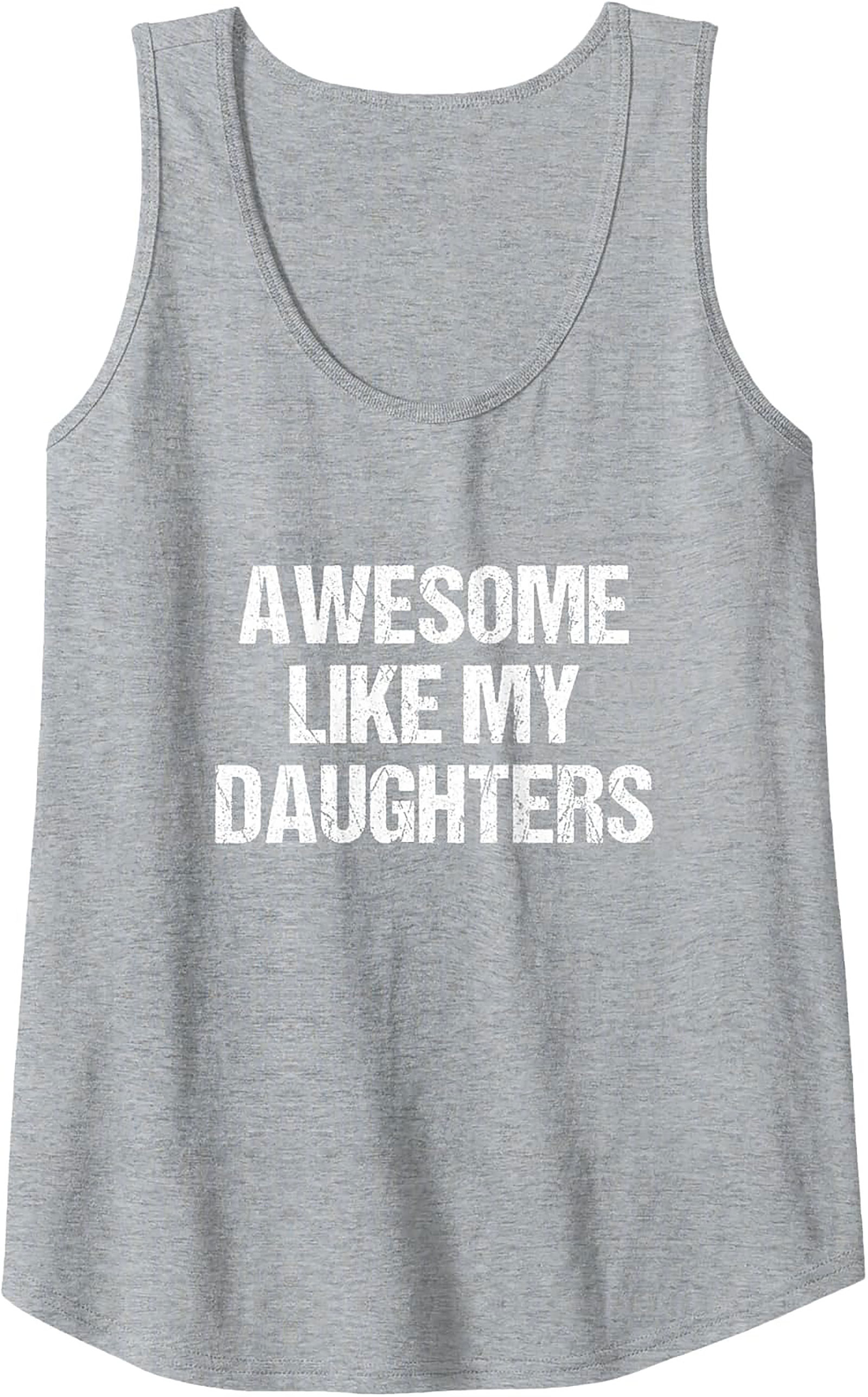Proud Dad Tank Top Awesome Like My Daughters Graphic Tank