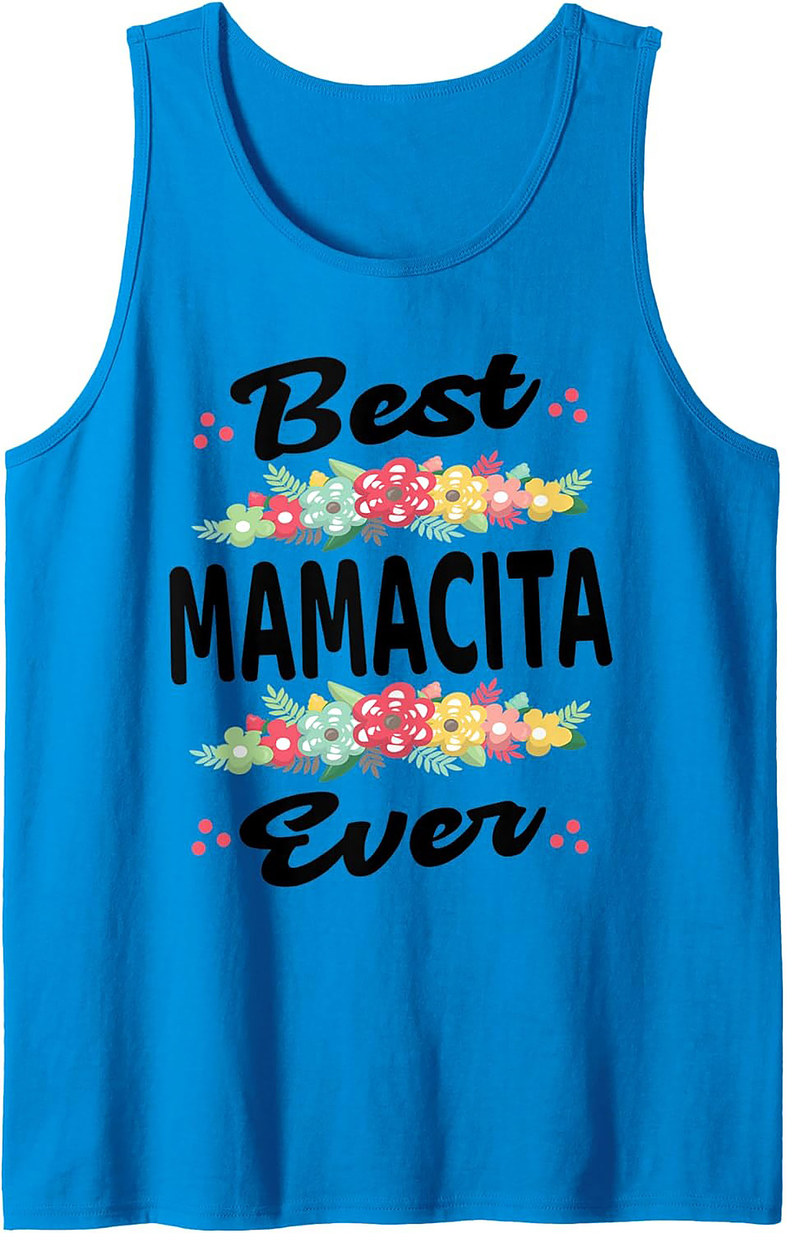 Best Mamacita Ever Tank Top Floral Graphic Sleeveless Tee