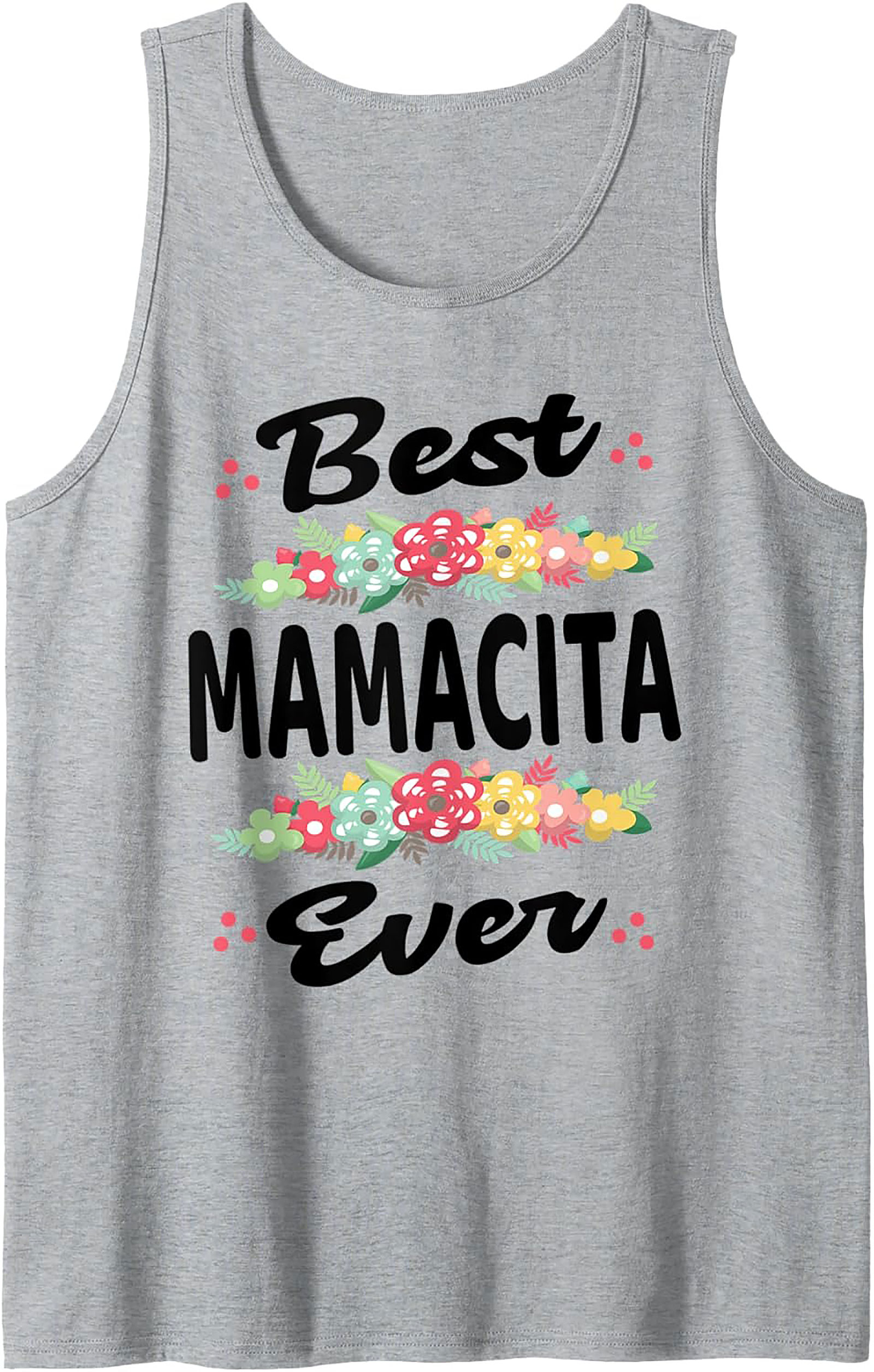 Best Mamacita Ever Tank Top Floral Graphic Sleeveless Tee