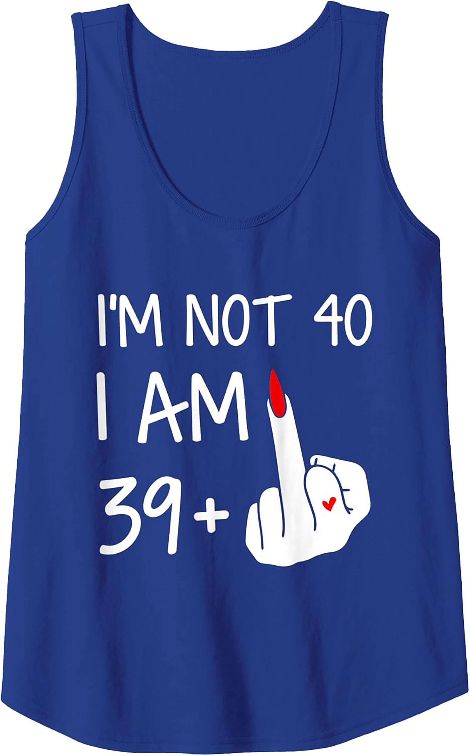 Funny 40th Birthday Tank Top Not 40 Am 39+