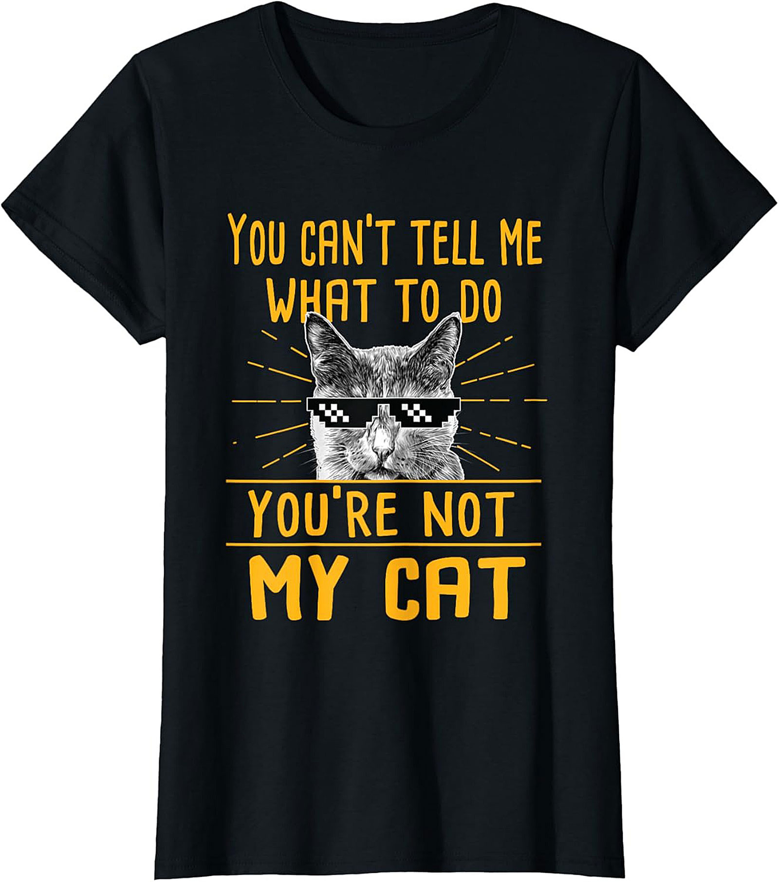 Funny Cat Graphic Tee You're Not My Cat Shirt