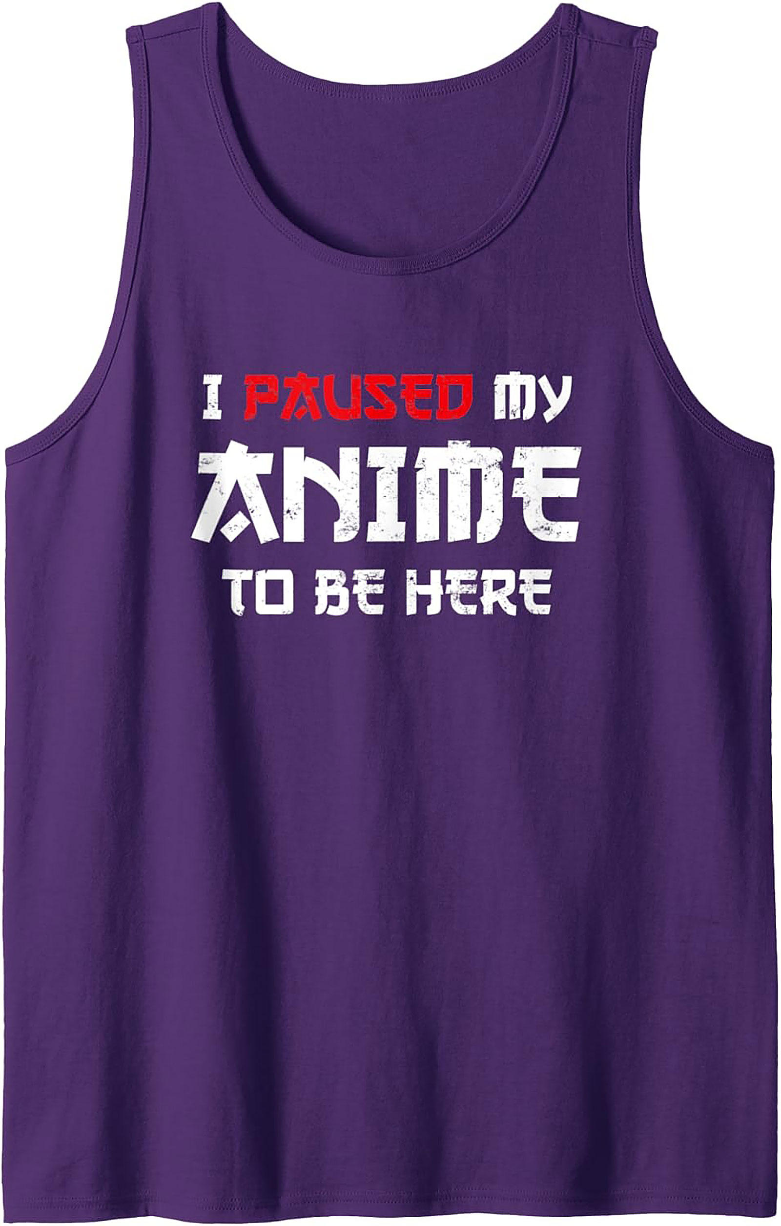 Funny Anime Tank Top | I Paused My Anime Sleeveless Shirt