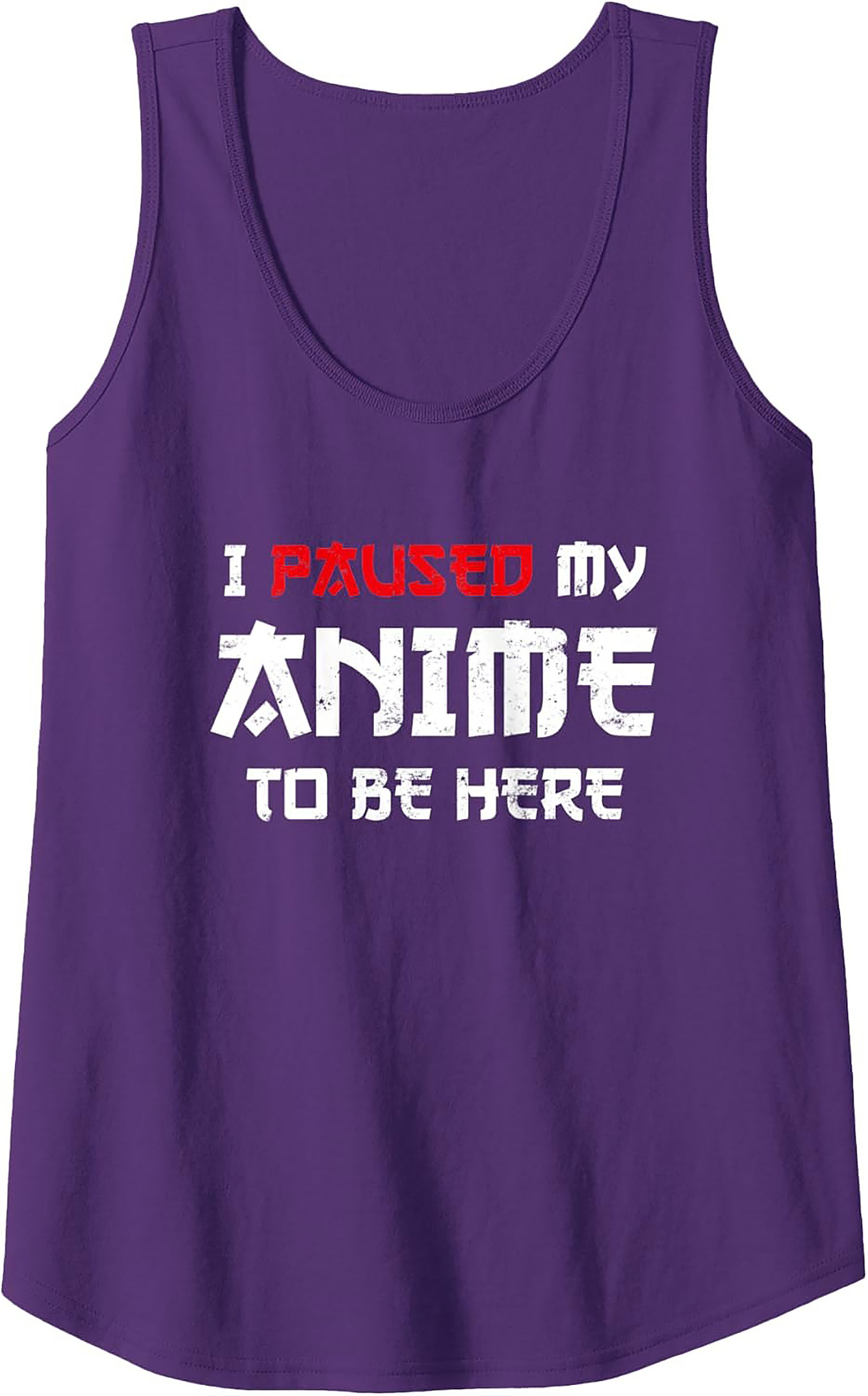 Funny Anime Tank Top | I Paused My Anime Sleeveless Shirt