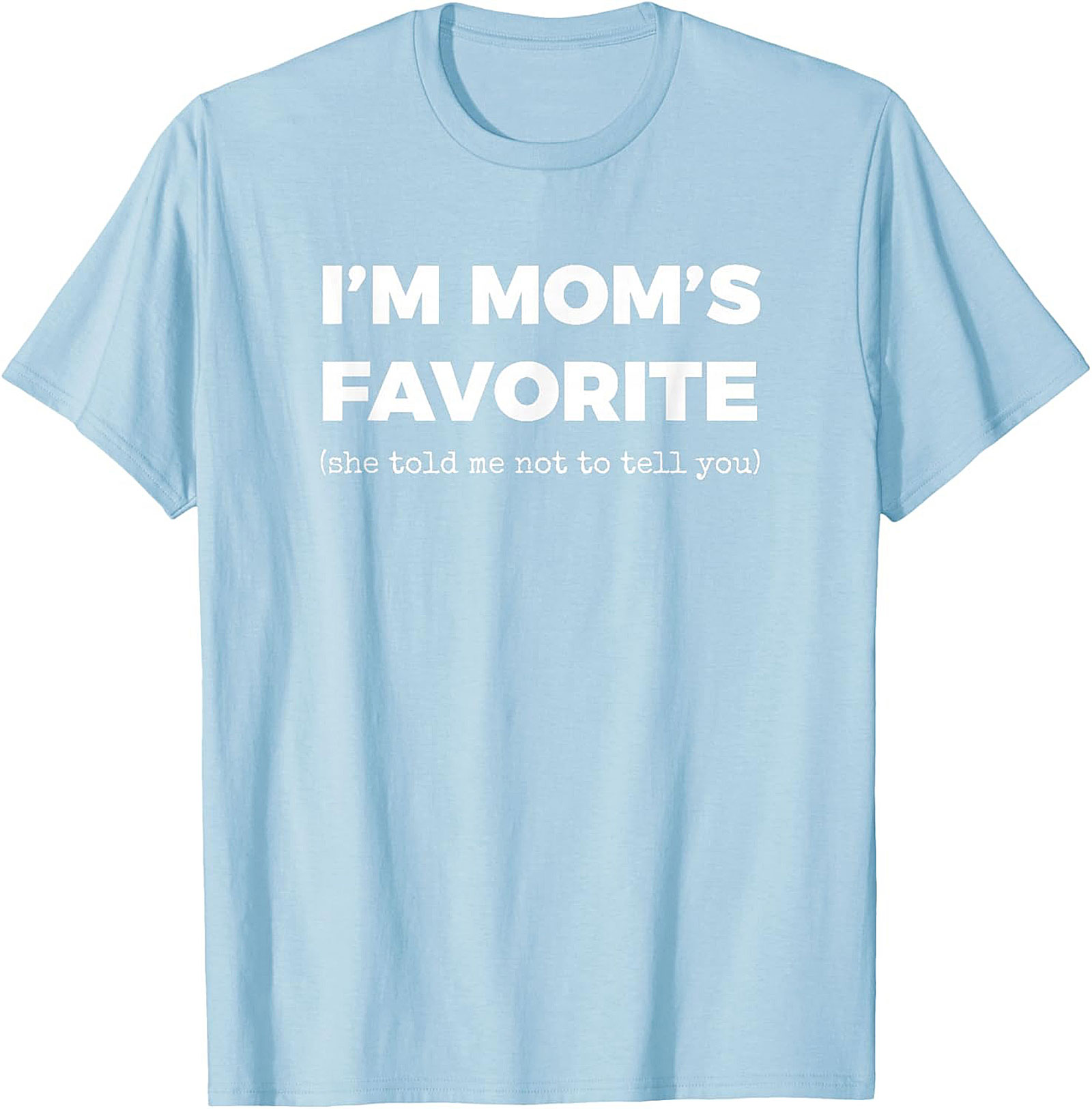 Mom's Favorite Graphic Tee  Funny Sibling Rivalry Shirt