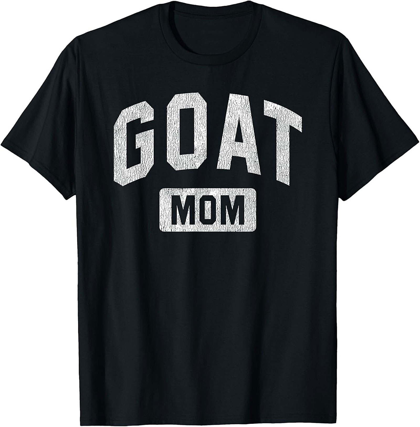 GOAT Mom Graphic Tee Greatest Of All Time Funny Shirt