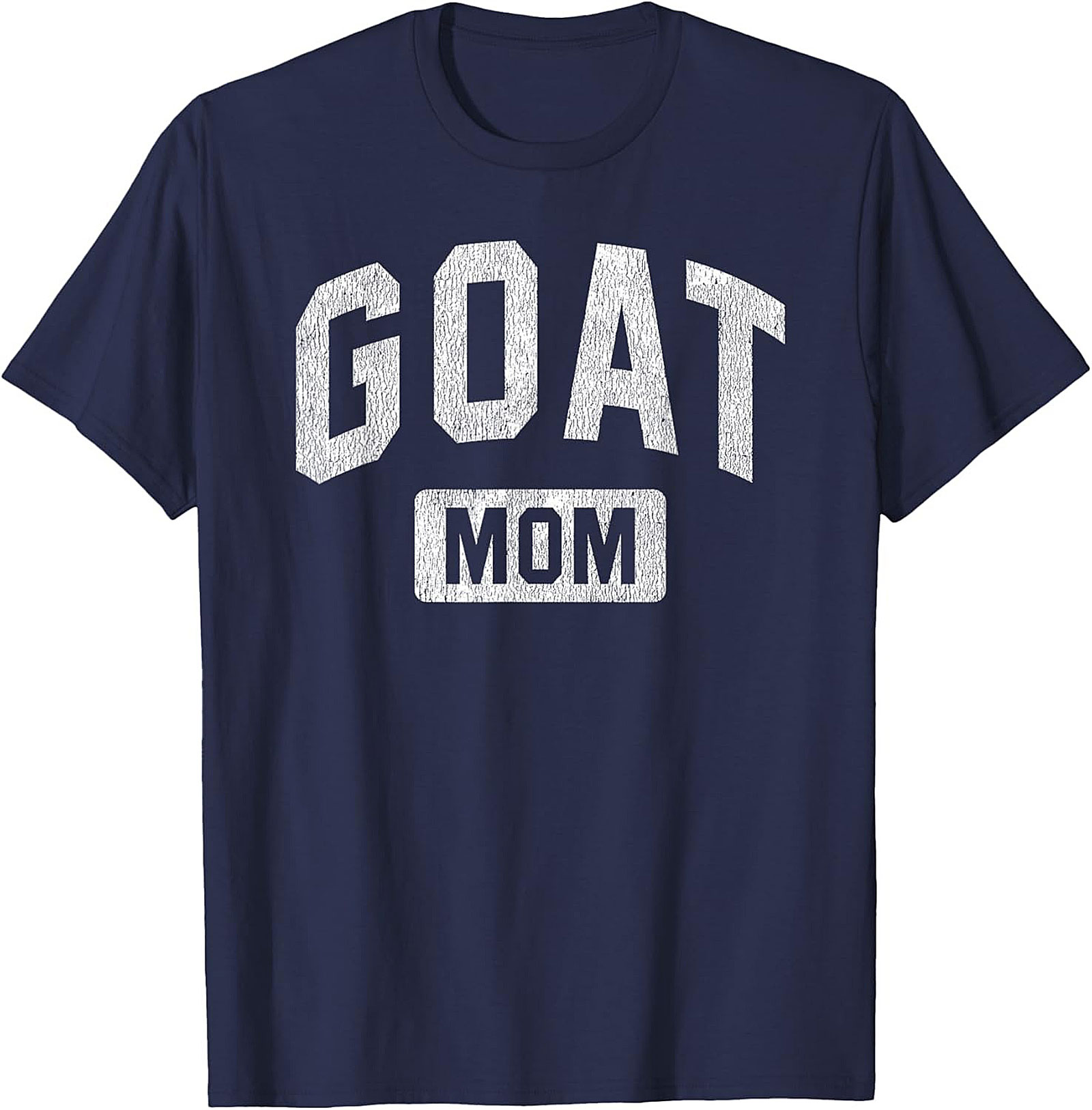 GOAT Mom Graphic Tee Greatest Of All Time Funny Shirt