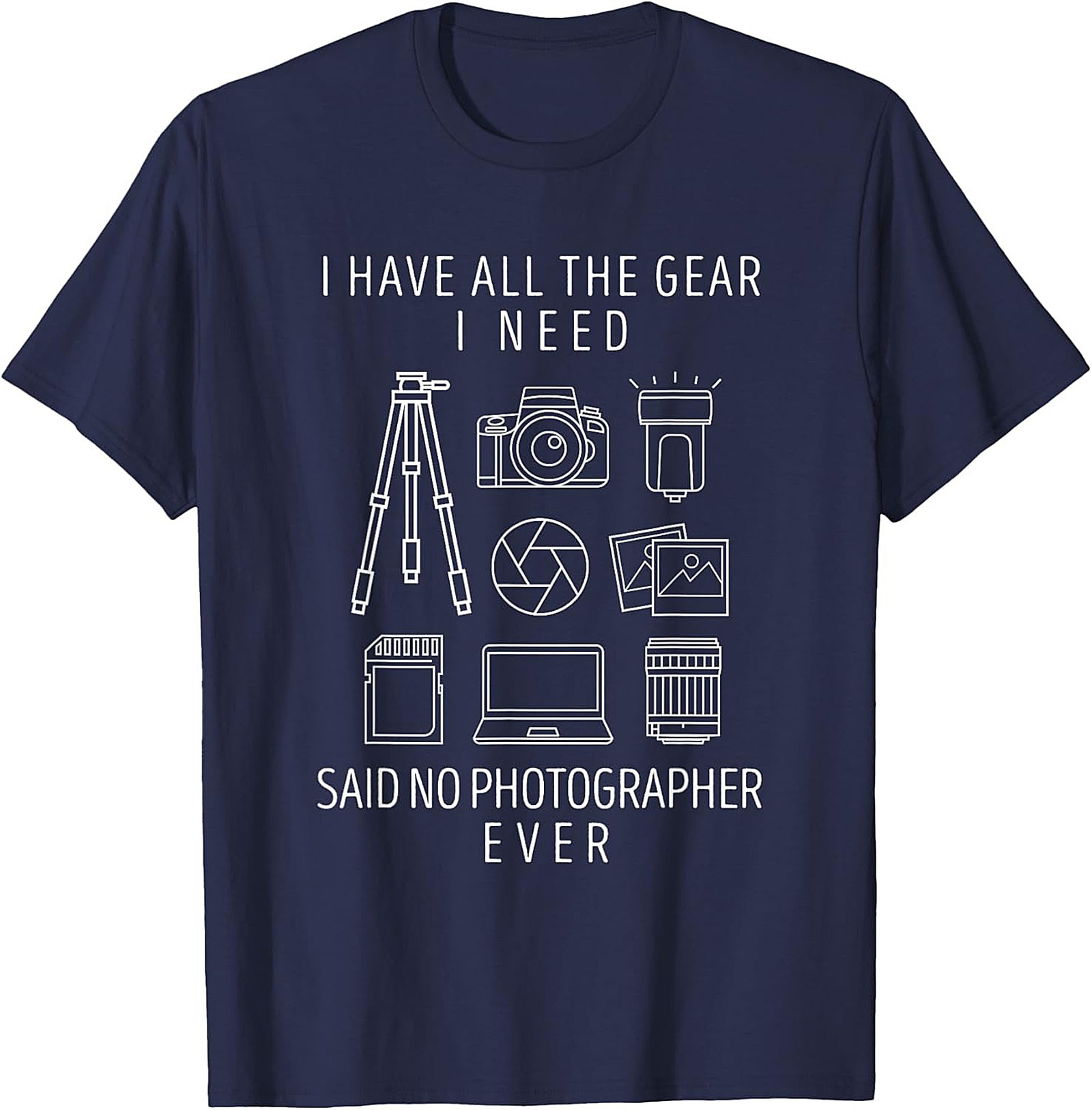 Funny Photographer T-shirt - Camera Gear Graphic Tee Gift