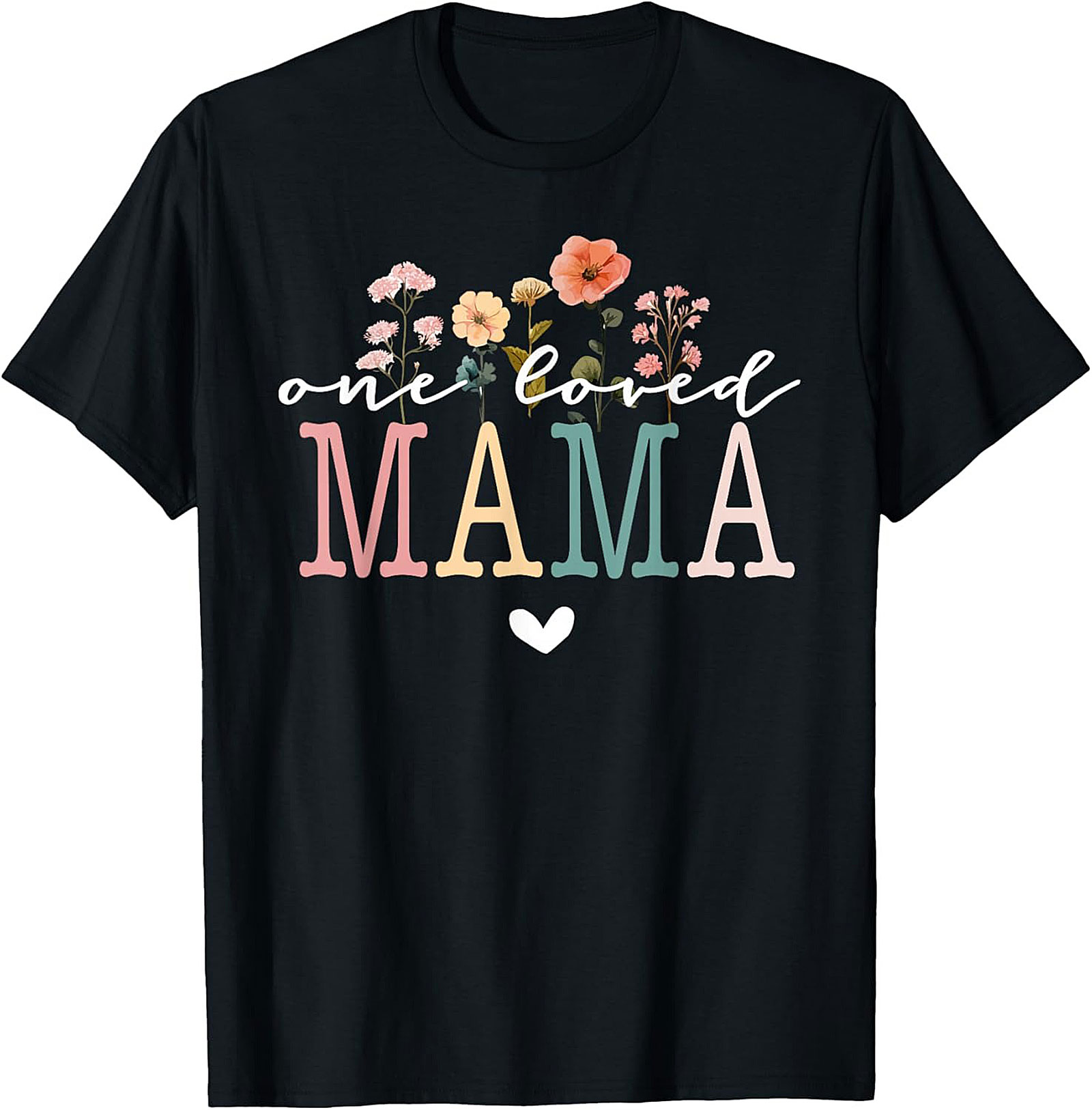 Loved Mama Graphic Tee Floral Motherhood Gift Shirt