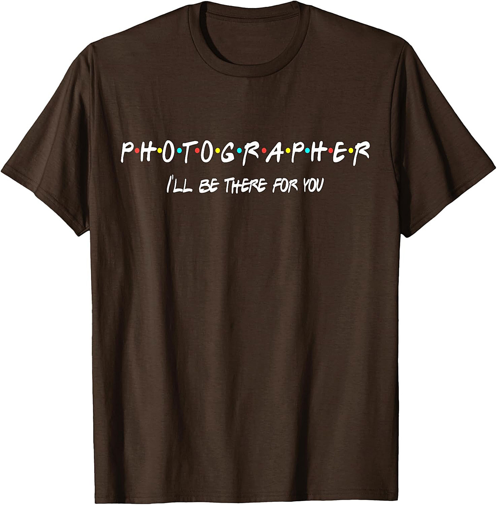 Photographer T-Shirt | Funny Friends Parody Tee