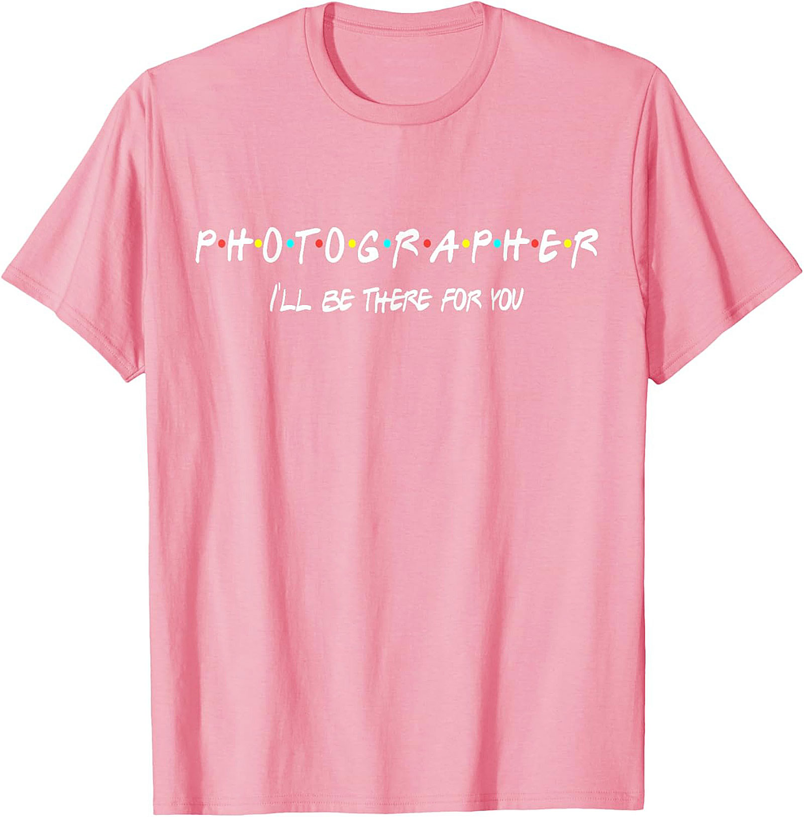 Photographer T-Shirt | Funny Friends Parody Tee