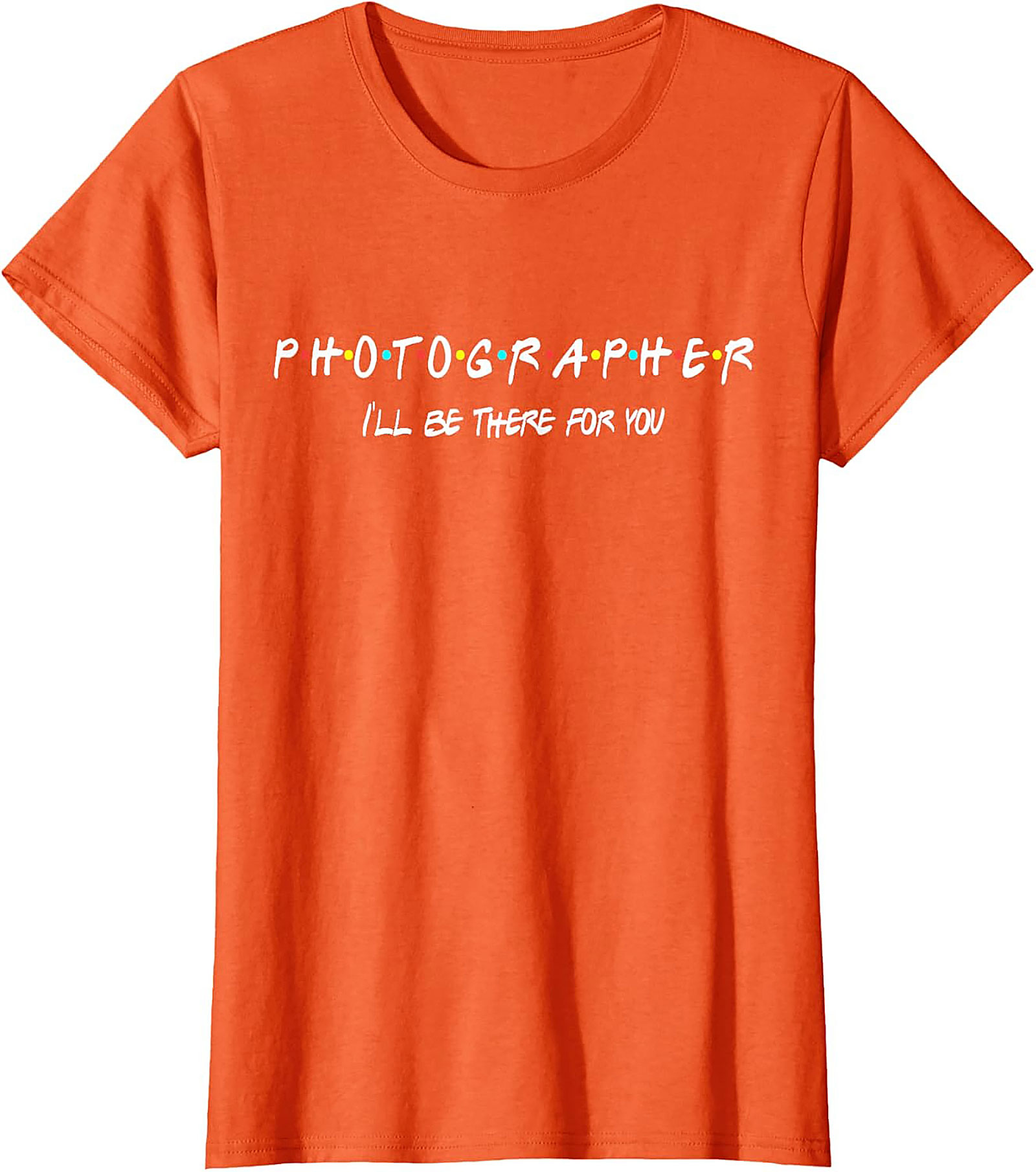 Photographer T-Shirt | Funny Friends Parody Tee