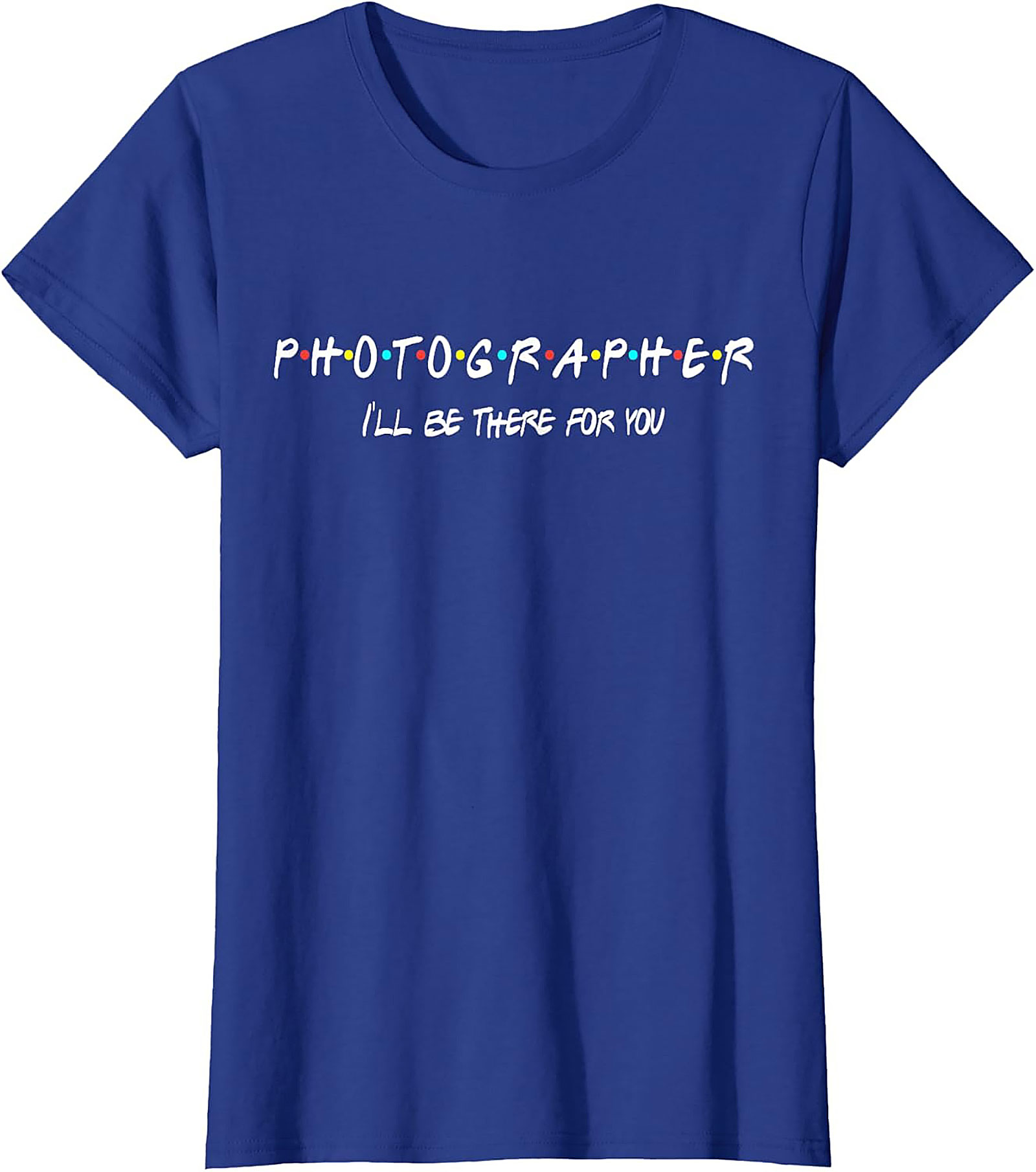 Photographer T-Shirt | Funny Friends Parody Tee
