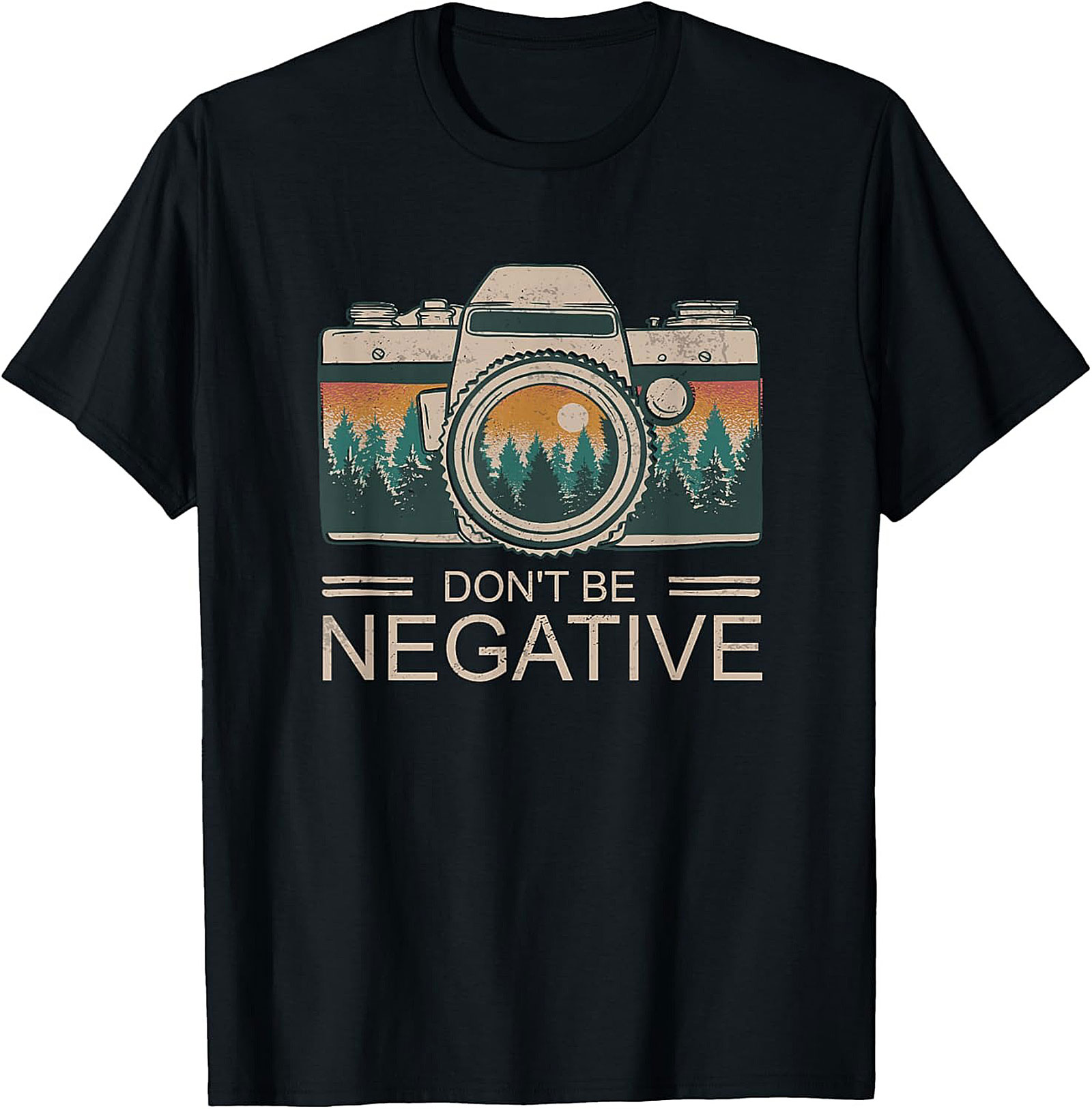Don't Be Negative Photographer Graphic Tee | Funny Camera Shirt