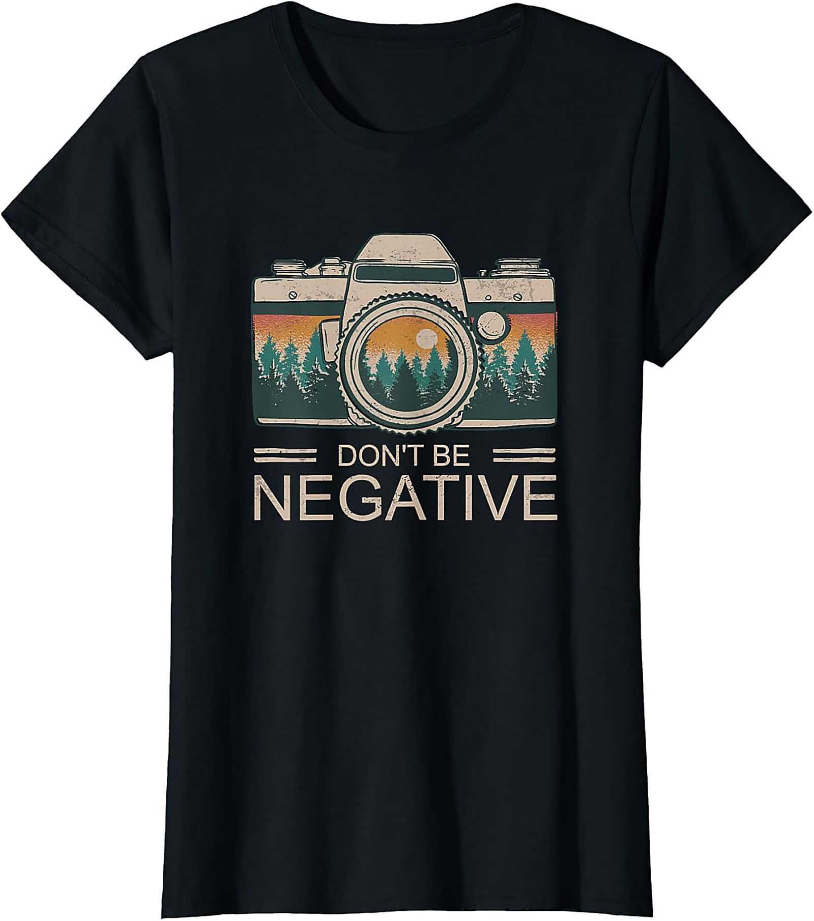 Don't Be Negative Photographer Graphic Tee | Funny Camera Shirt