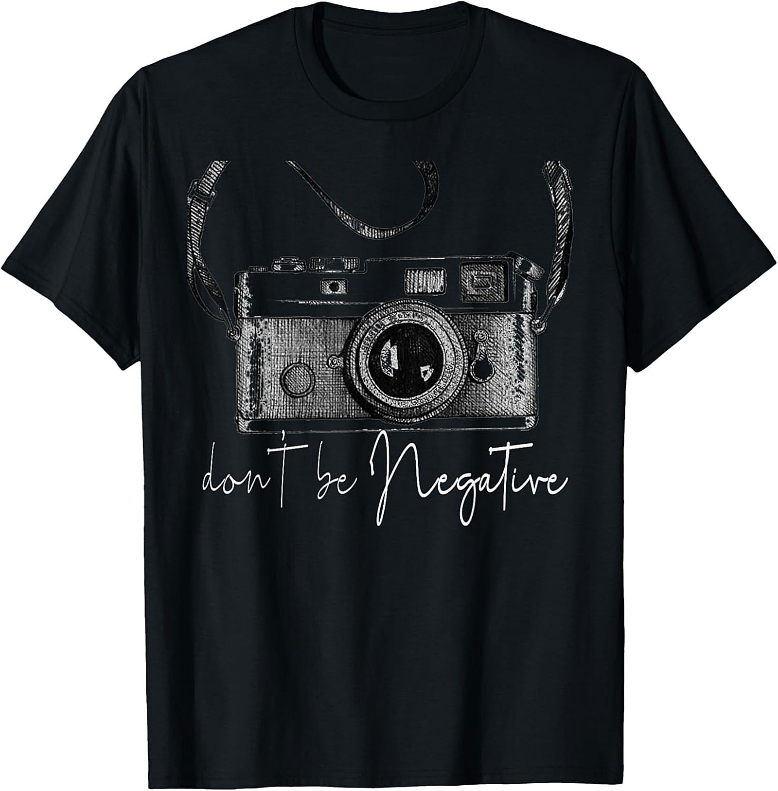 Don't Be Negative Film Camera T-Shirt | Photography Tee