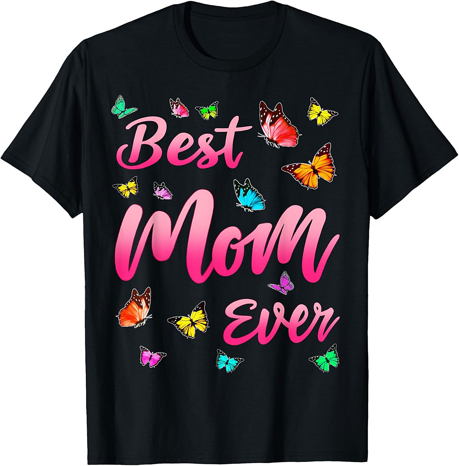 Best Mom Ever T-shirt Colorful Butterfly Mom Gift Tee