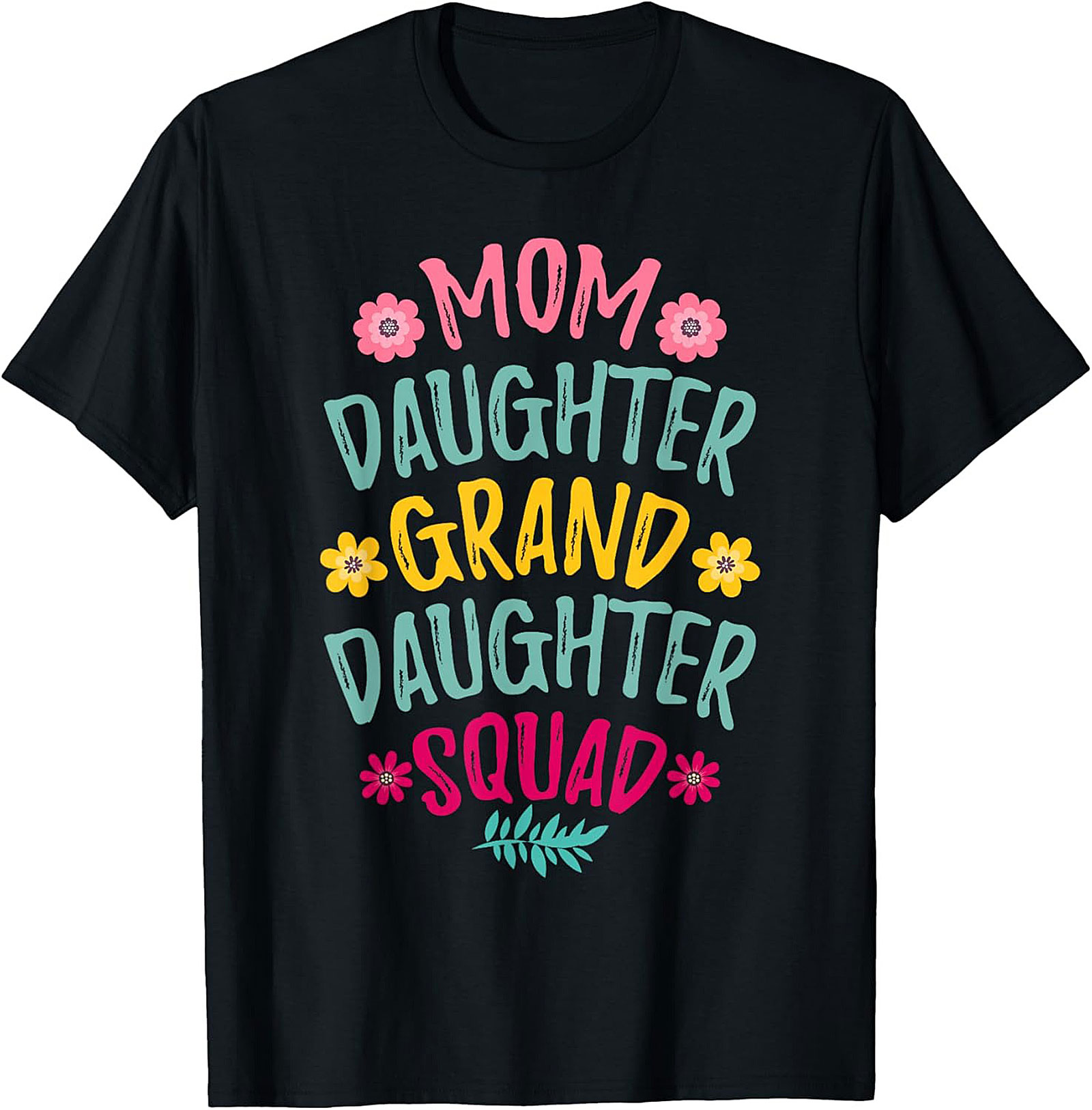 Mom Daughter Granddaughter Squad T-shirt - Perfect Family Gift