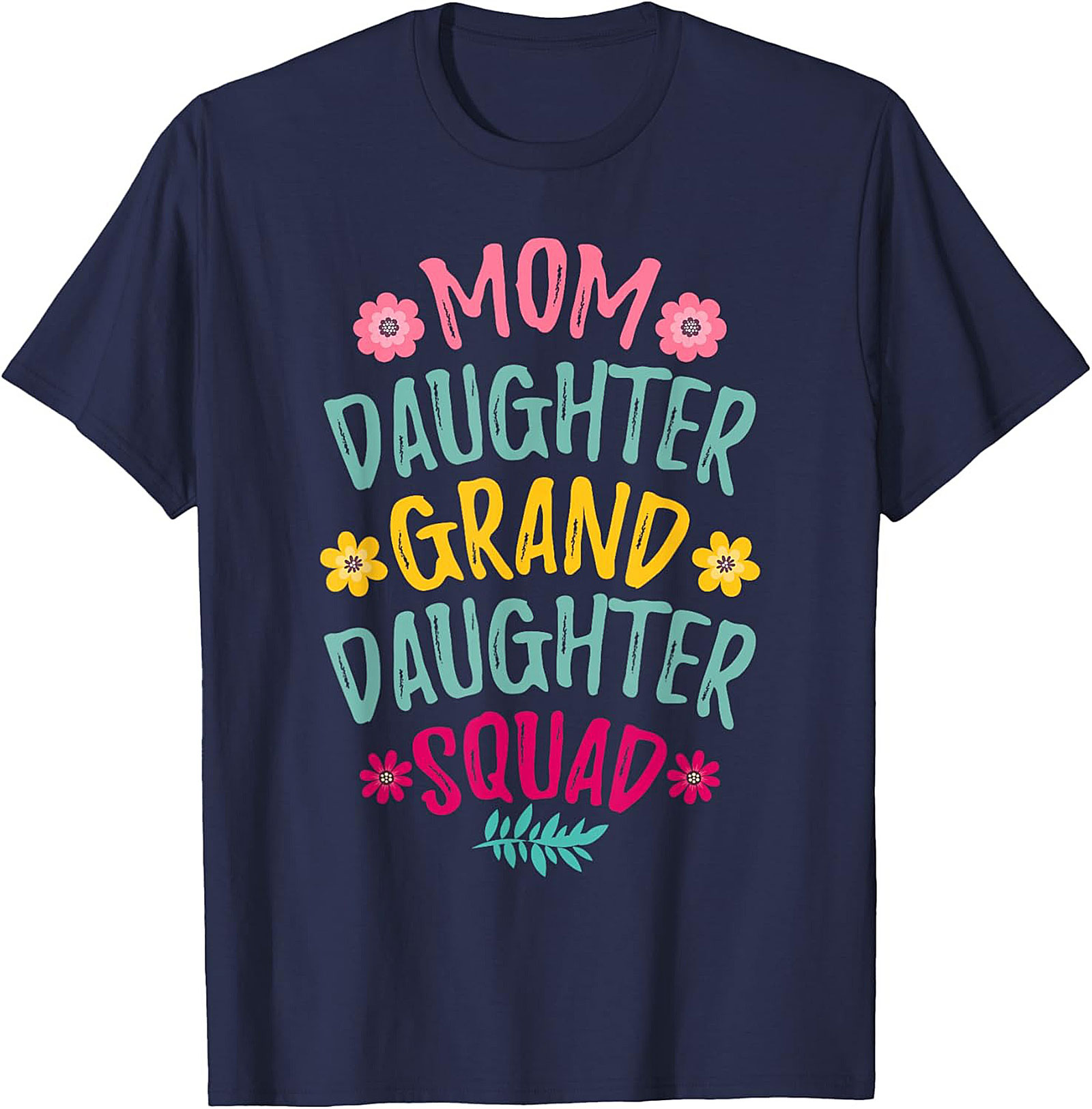 Mom Daughter Granddaughter Squad T-shirt - Perfect Family Gift