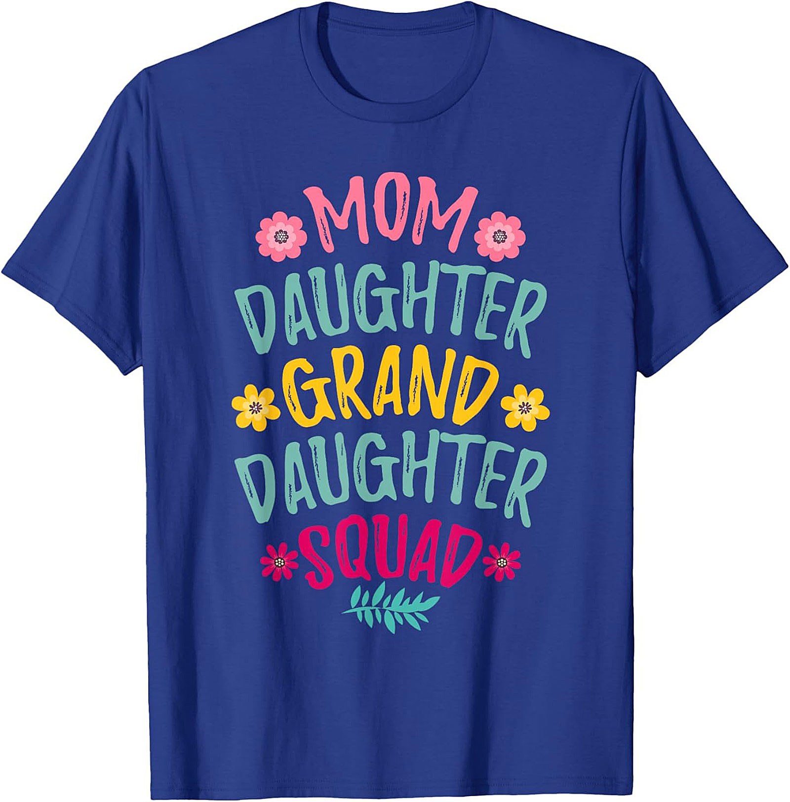 Mom Daughter Granddaughter Squad T-shirt - Perfect Family Gift