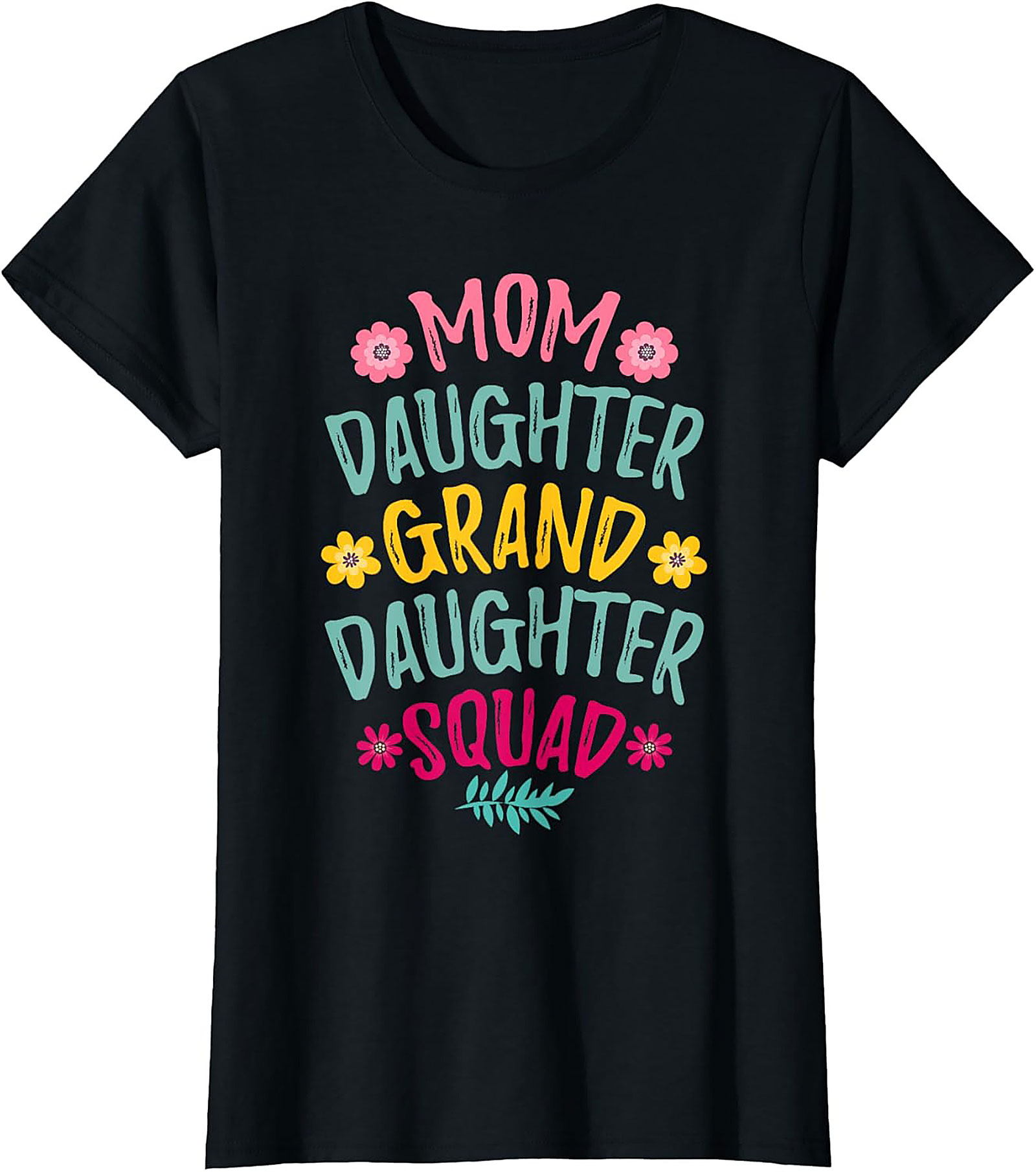 Mom Daughter Granddaughter Squad T-shirt - Perfect Family Gift