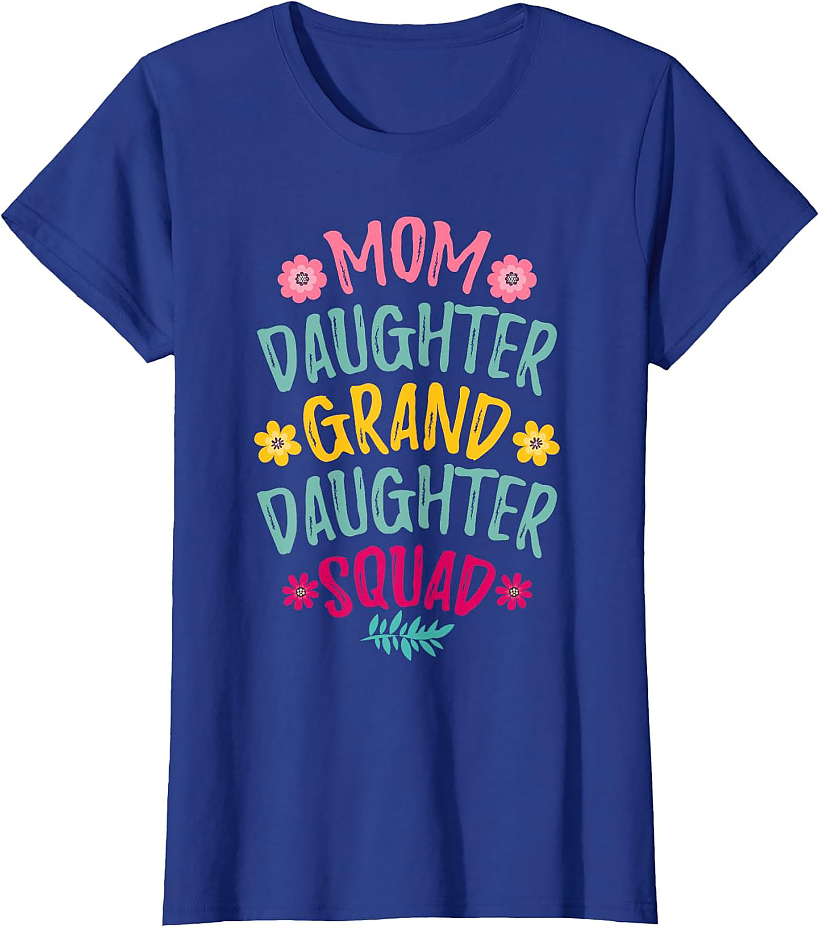 Mom Daughter Granddaughter Squad T-shirt - Perfect Family Gift