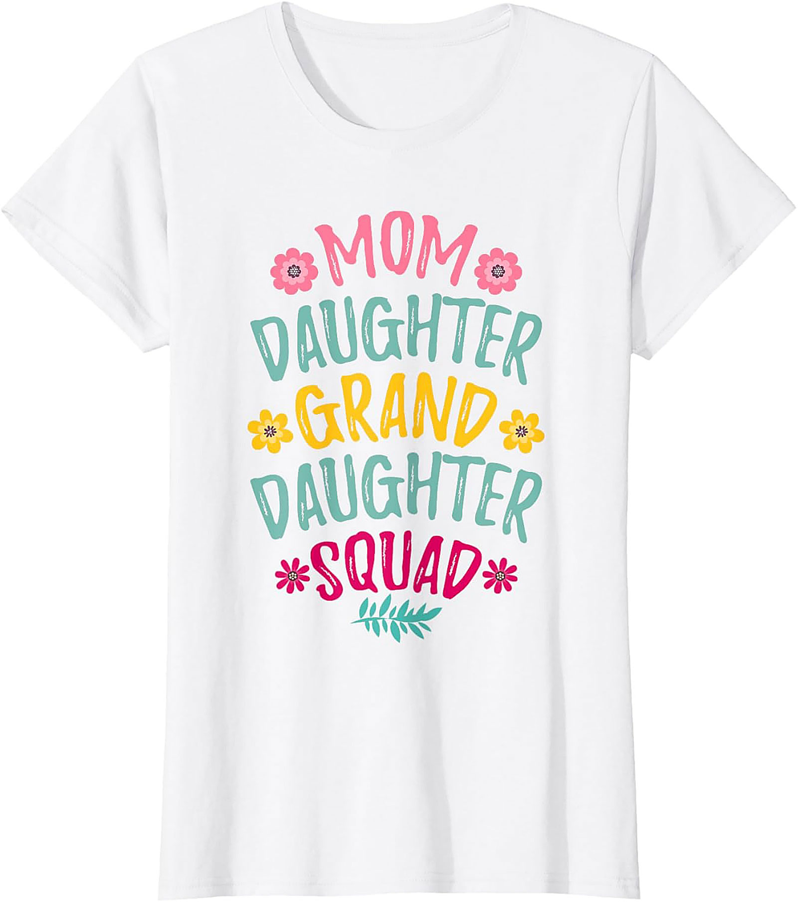 Mom Daughter Granddaughter Squad T-shirt - Perfect Family Gift