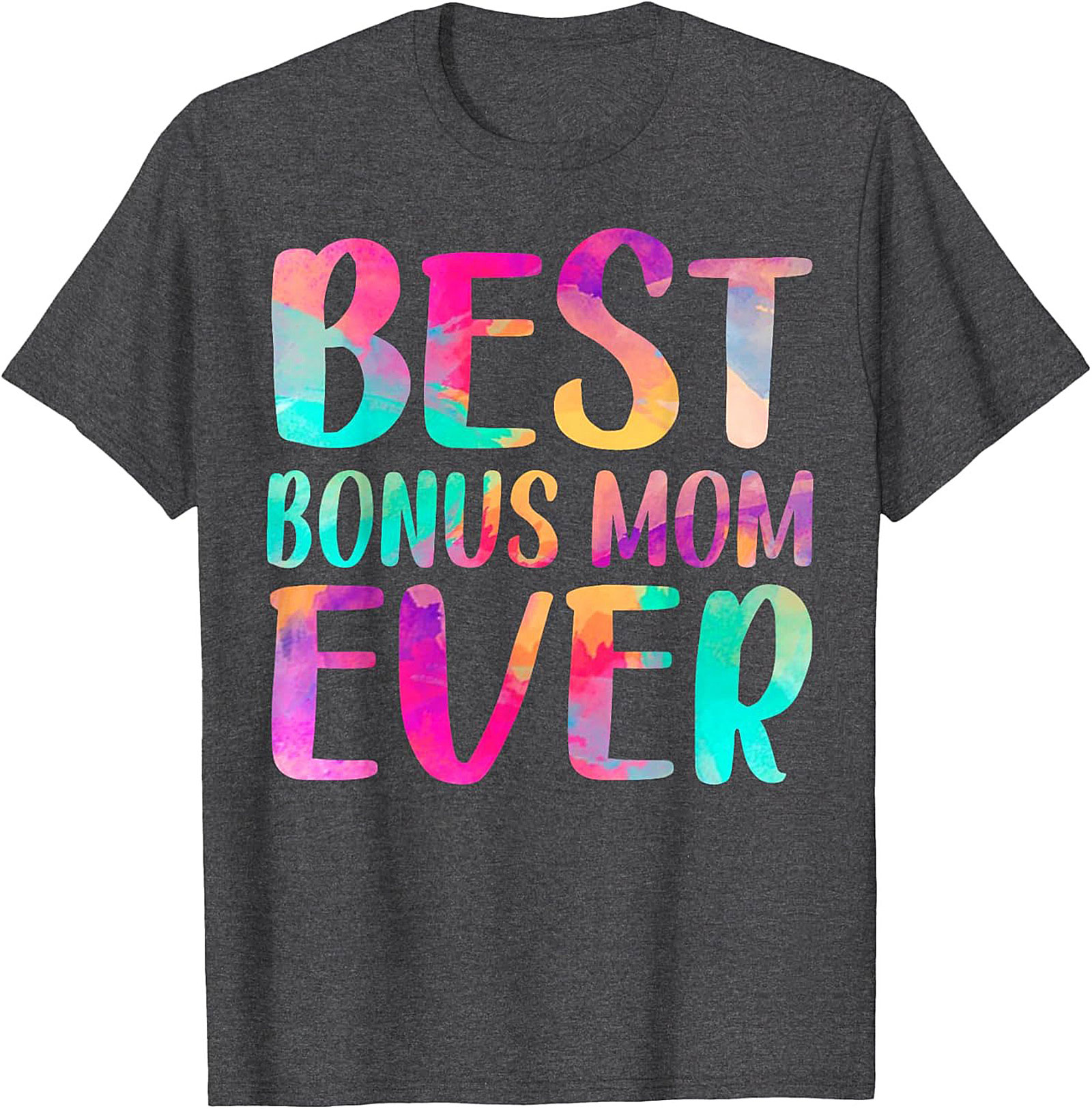 Best Bonus Mom Ever T-shirt Fun Stepmom Gift Idea