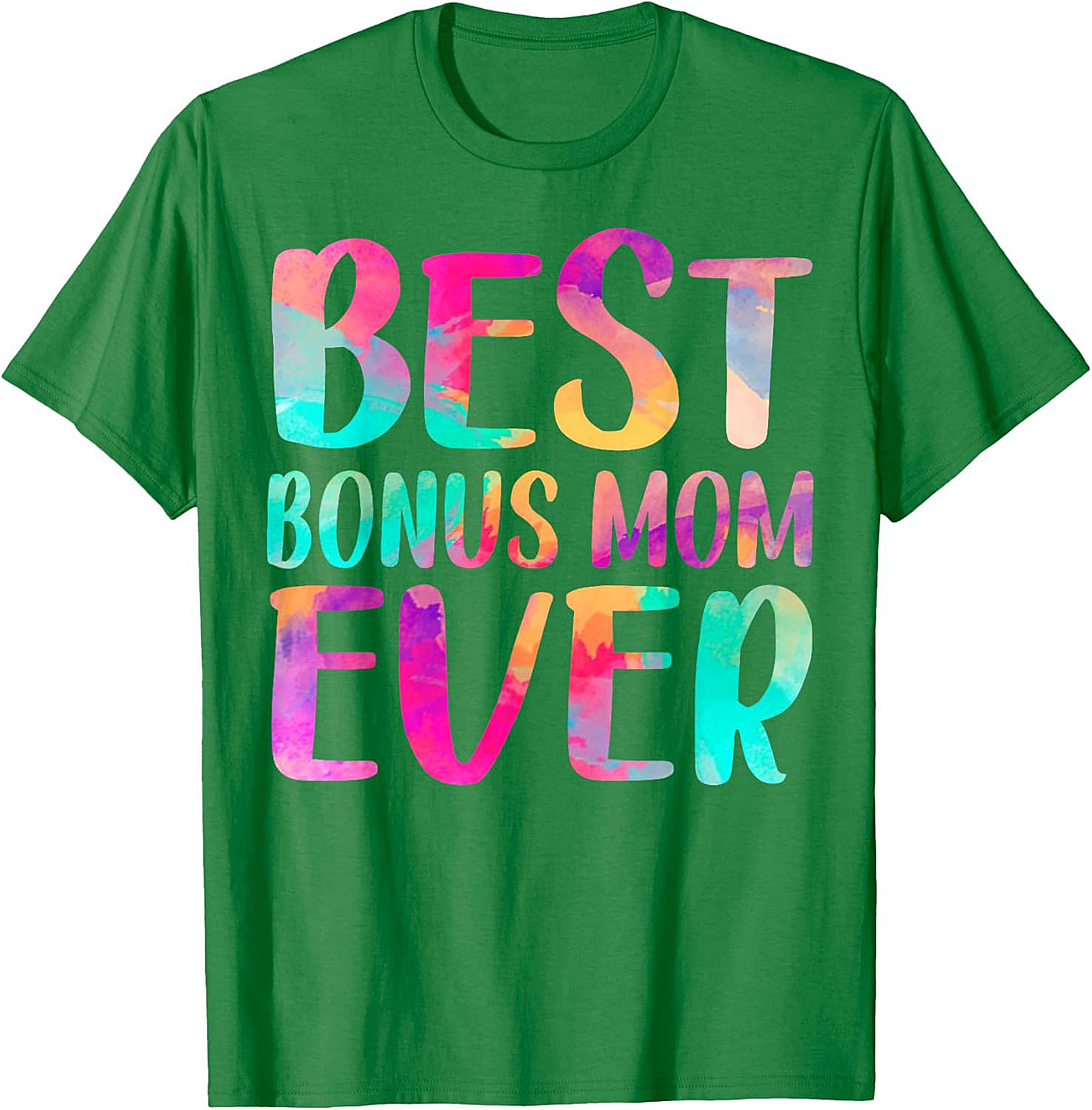 Best Bonus Mom Ever T-shirt Fun Stepmom Gift Idea
