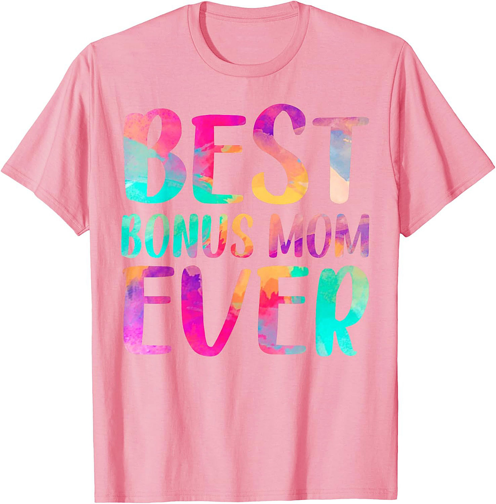Best Bonus Mom Ever T-shirt Fun Stepmom Gift Idea