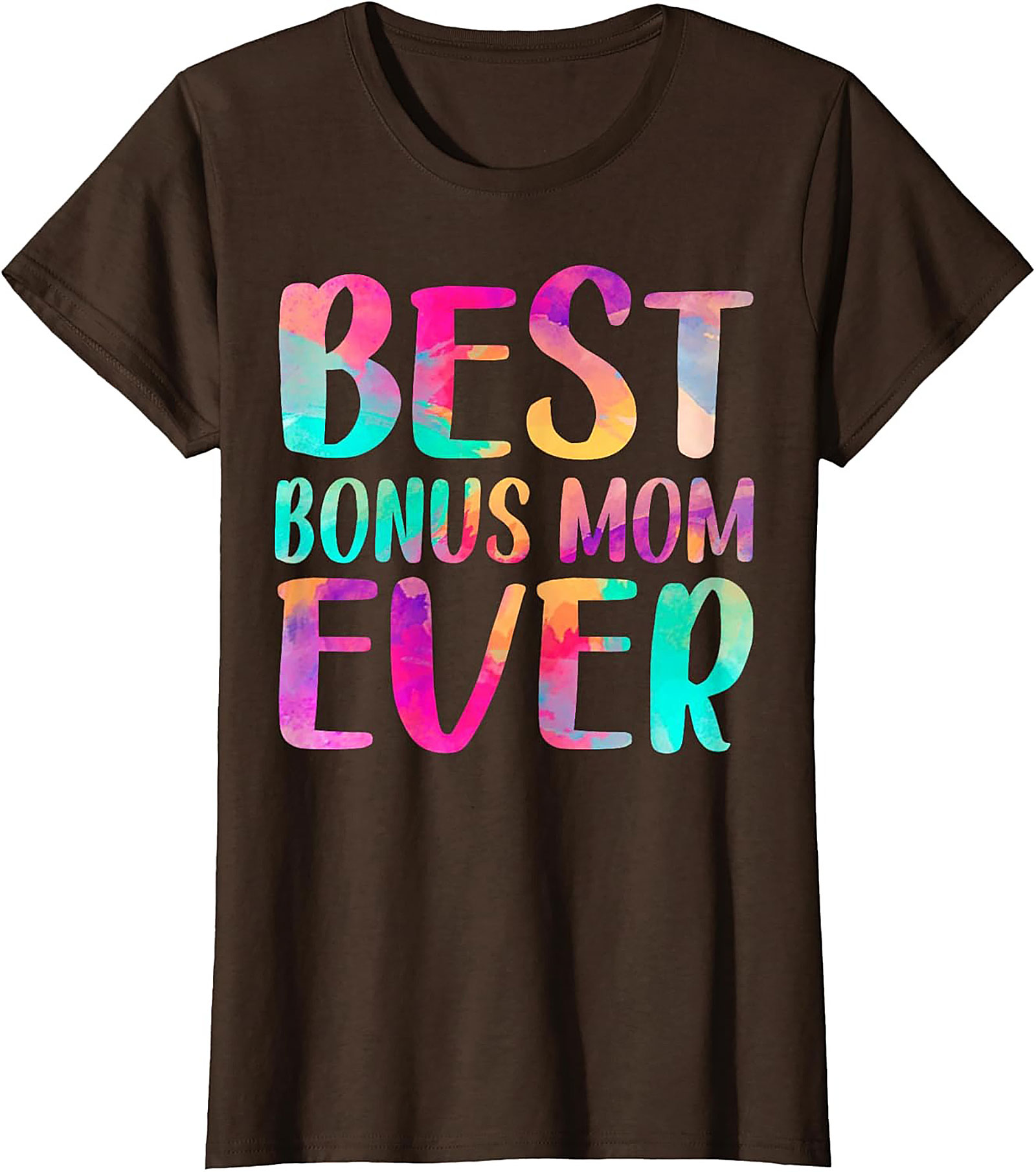 Best Bonus Mom Ever T-shirt Fun Stepmom Gift Idea