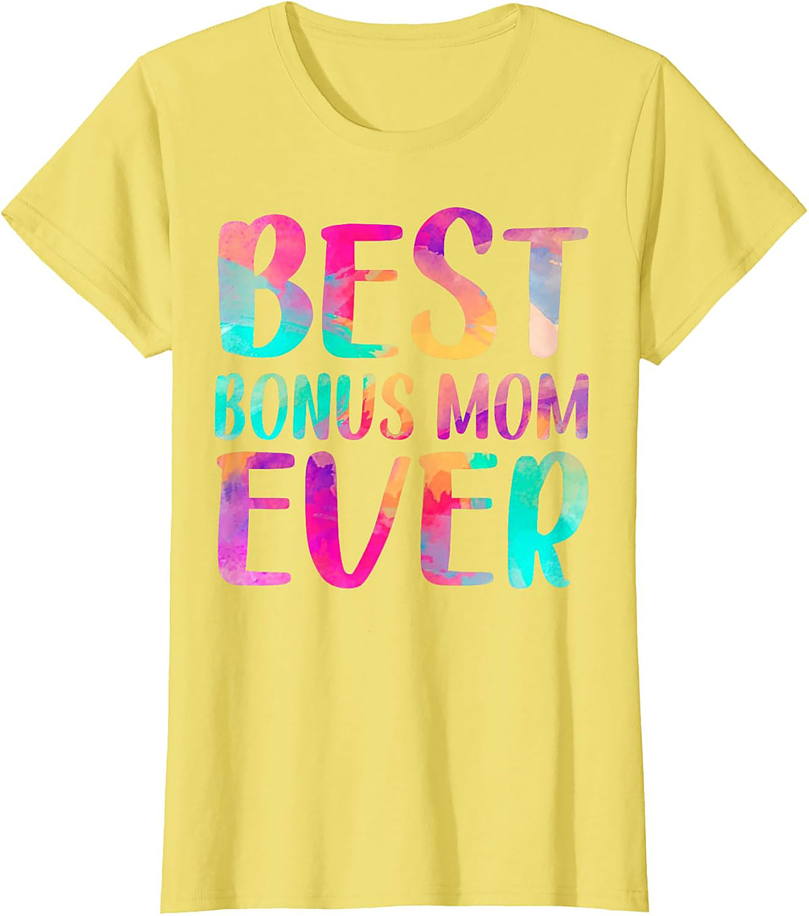 Best Bonus Mom Ever T-shirt Fun Stepmom Gift Idea