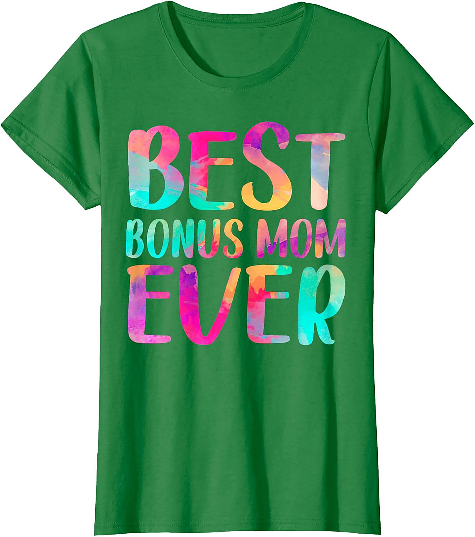 Best Bonus Mom Ever T-shirt Fun Stepmom Gift Idea