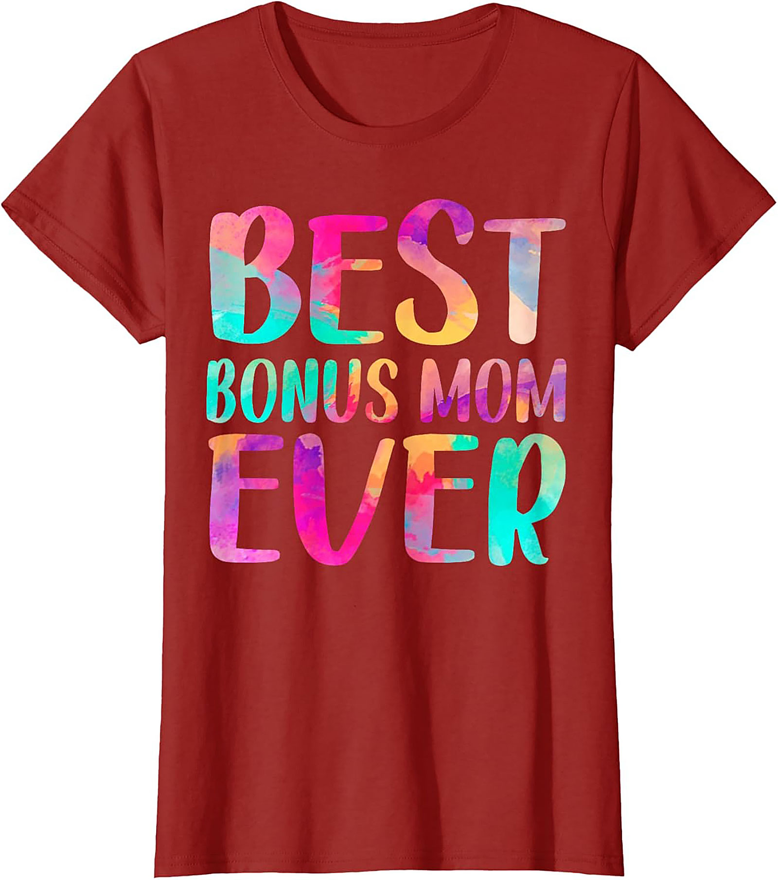 Best Bonus Mom Ever T-shirt Fun Stepmom Gift Idea
