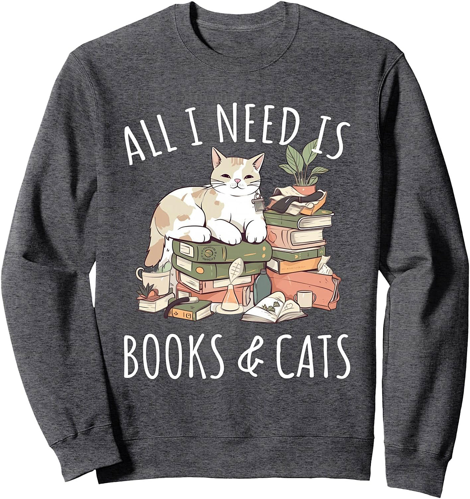 Cozy Book Lover Sweatshirt - All I Need Is Books & Cats