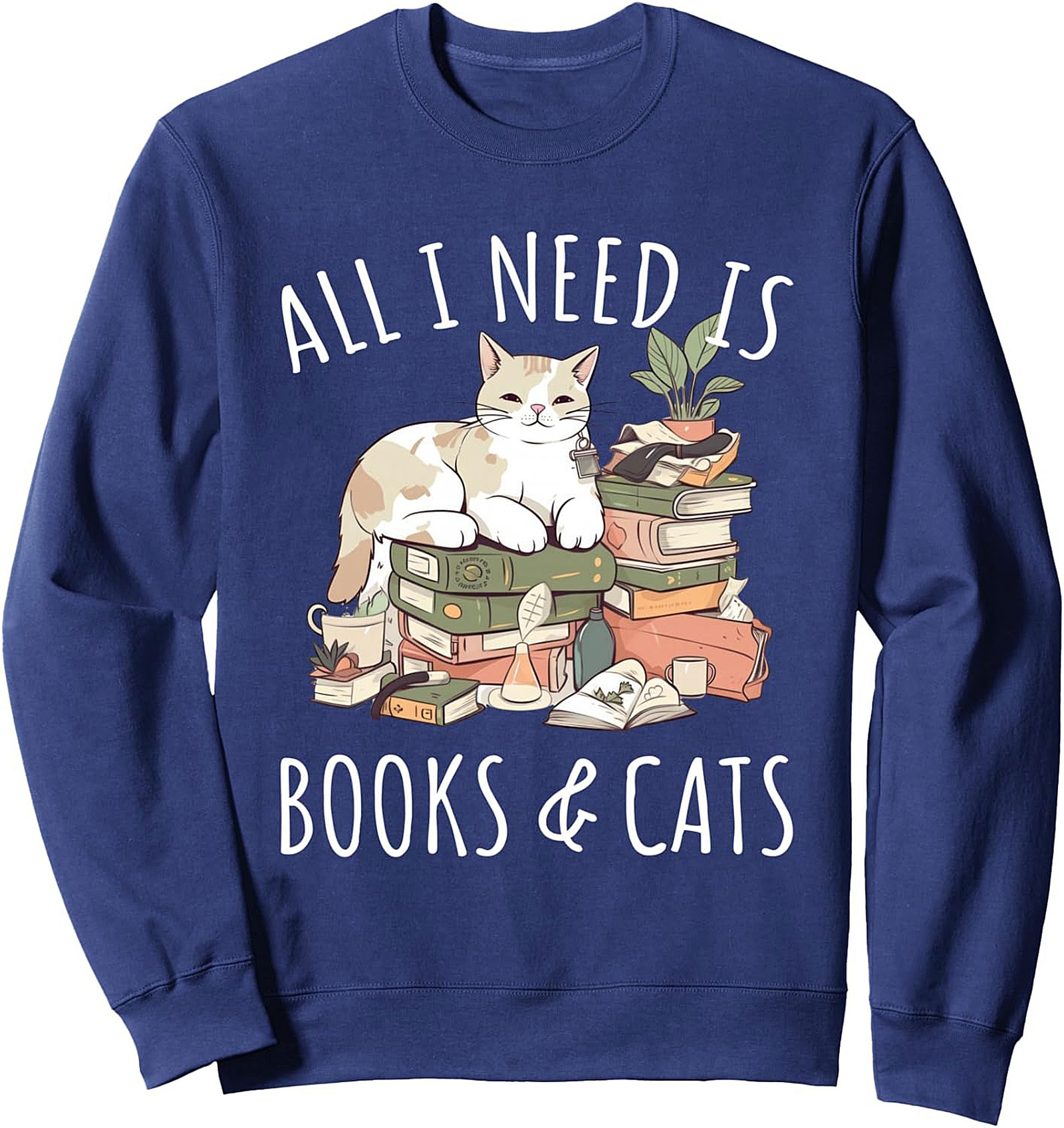 Cozy Book Lover Sweatshirt - All I Need Is Books & Cats