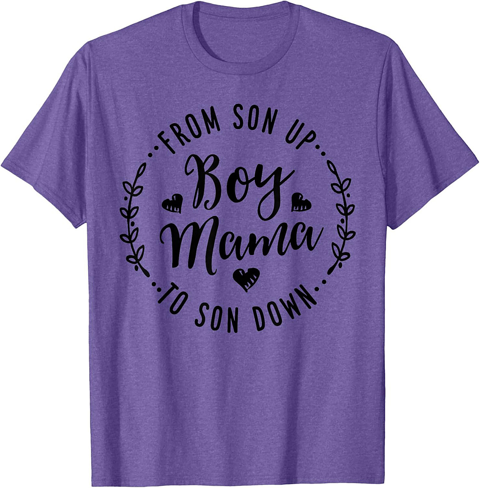 Boy Mama T-shirt  From Son Up to Son Down Funny Tee